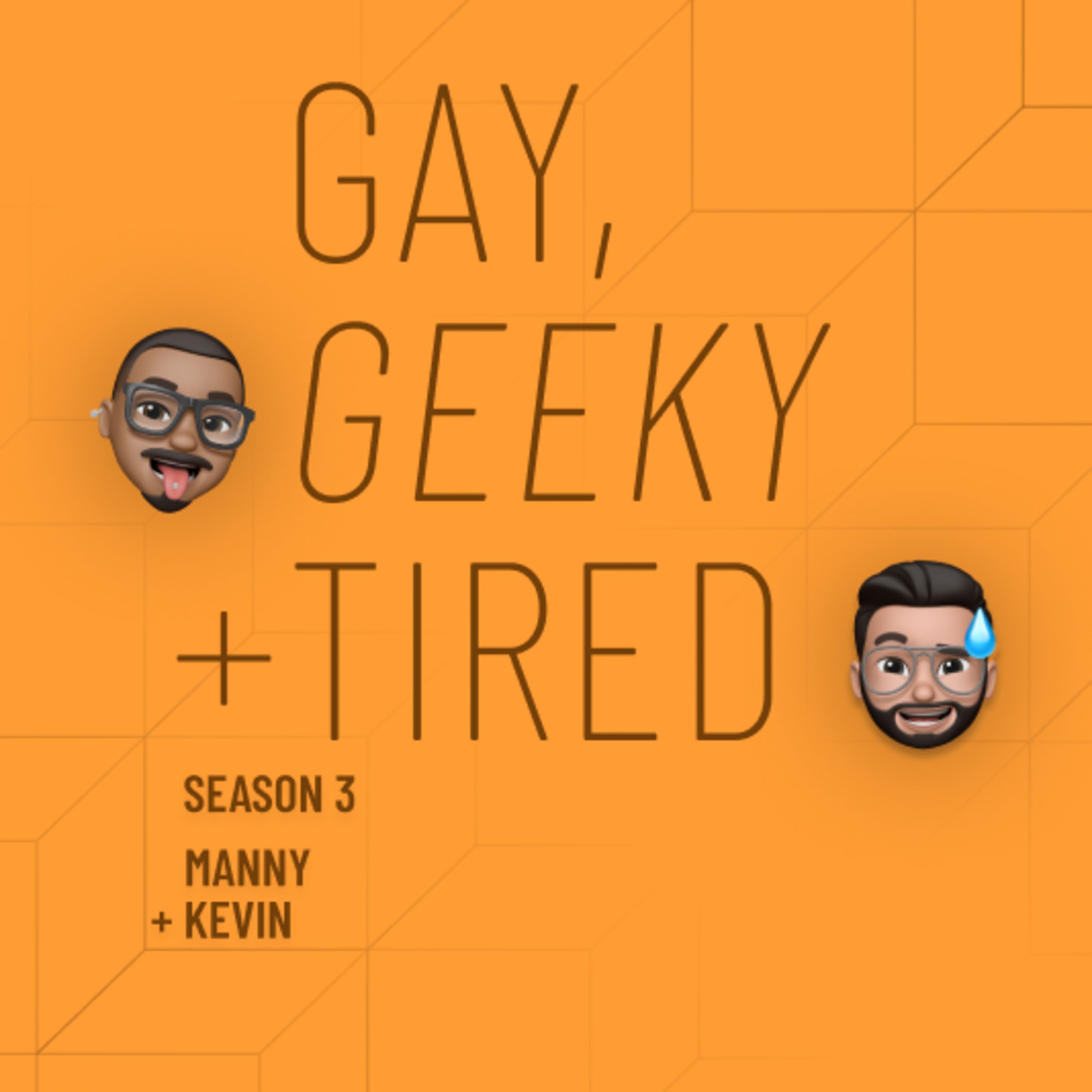 Gay, Geeky + Tired