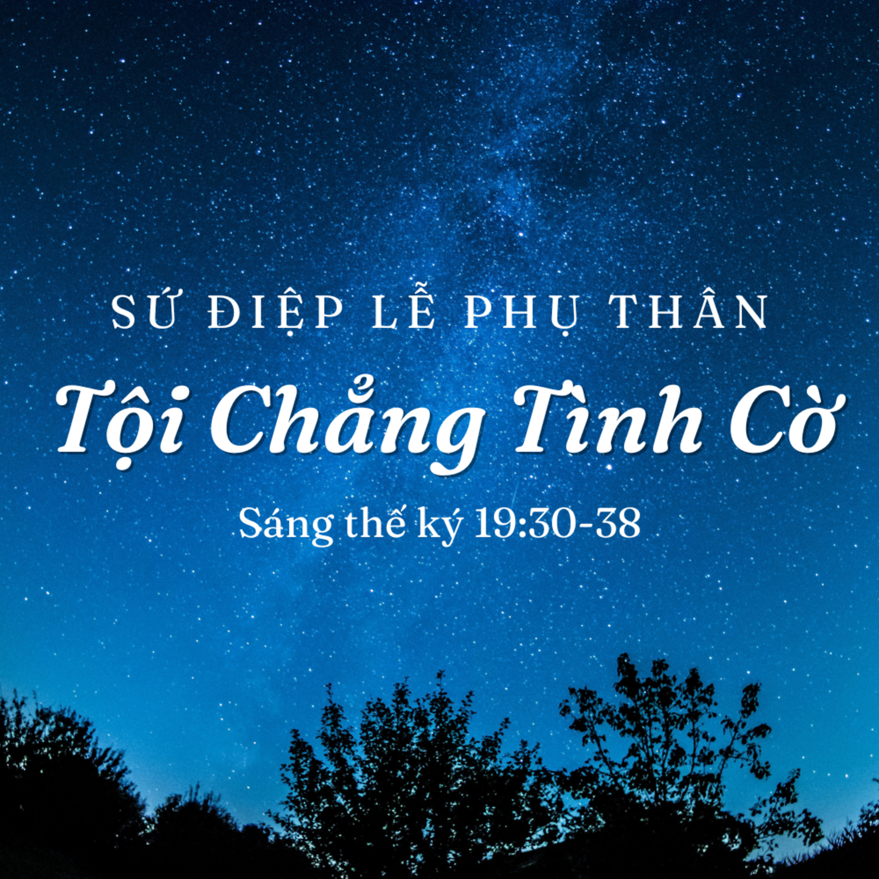 Sáng 19:30-38 | TỘI CHẲNG TÌNH CỜ | SỨ ĐIỆP LỄ PHỤ THÂN || MSB episode artwork