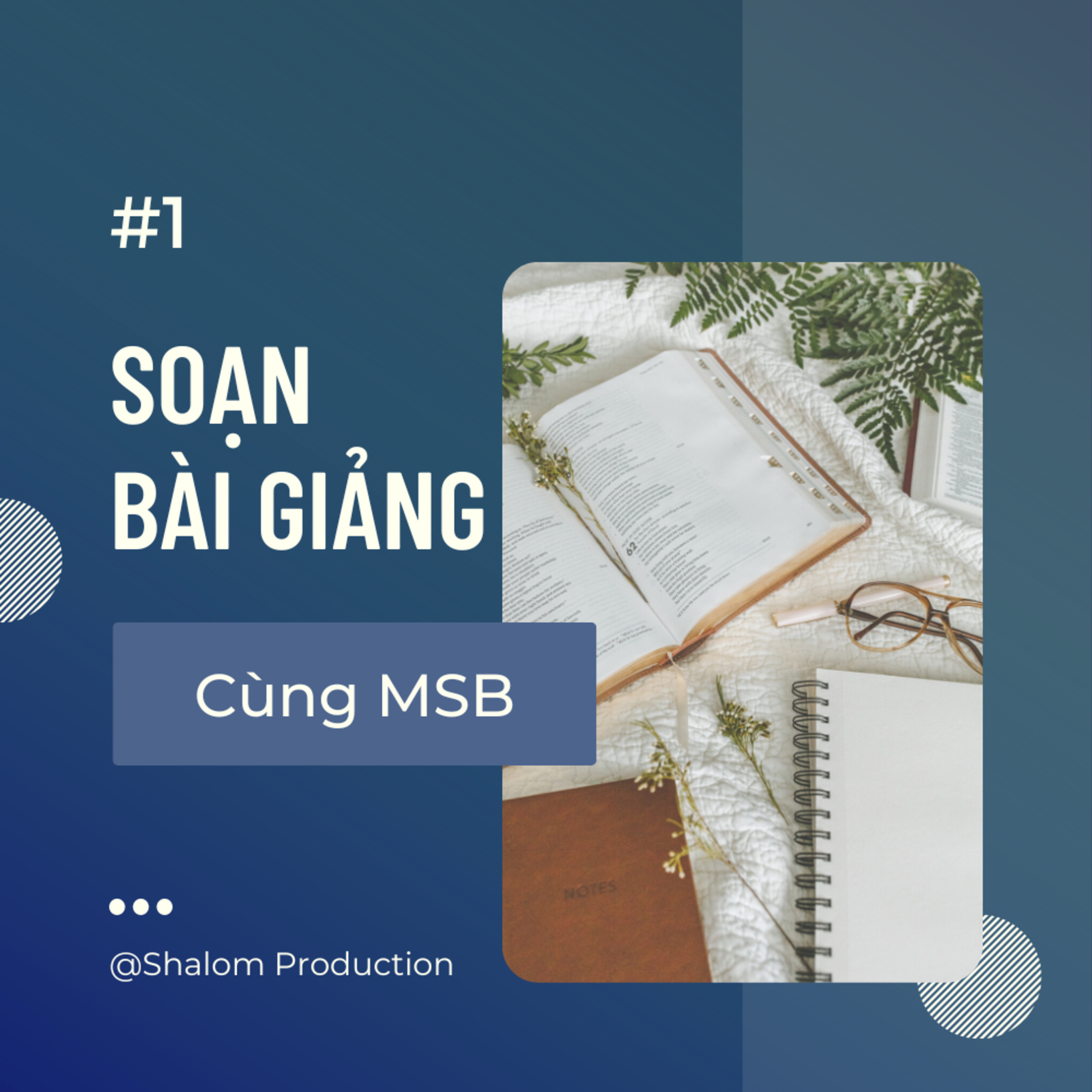 BÀI 1 | SOẠN BÀI GIẢNG CÙNG MSB || Ms Bùi Văn Ba episode artwork