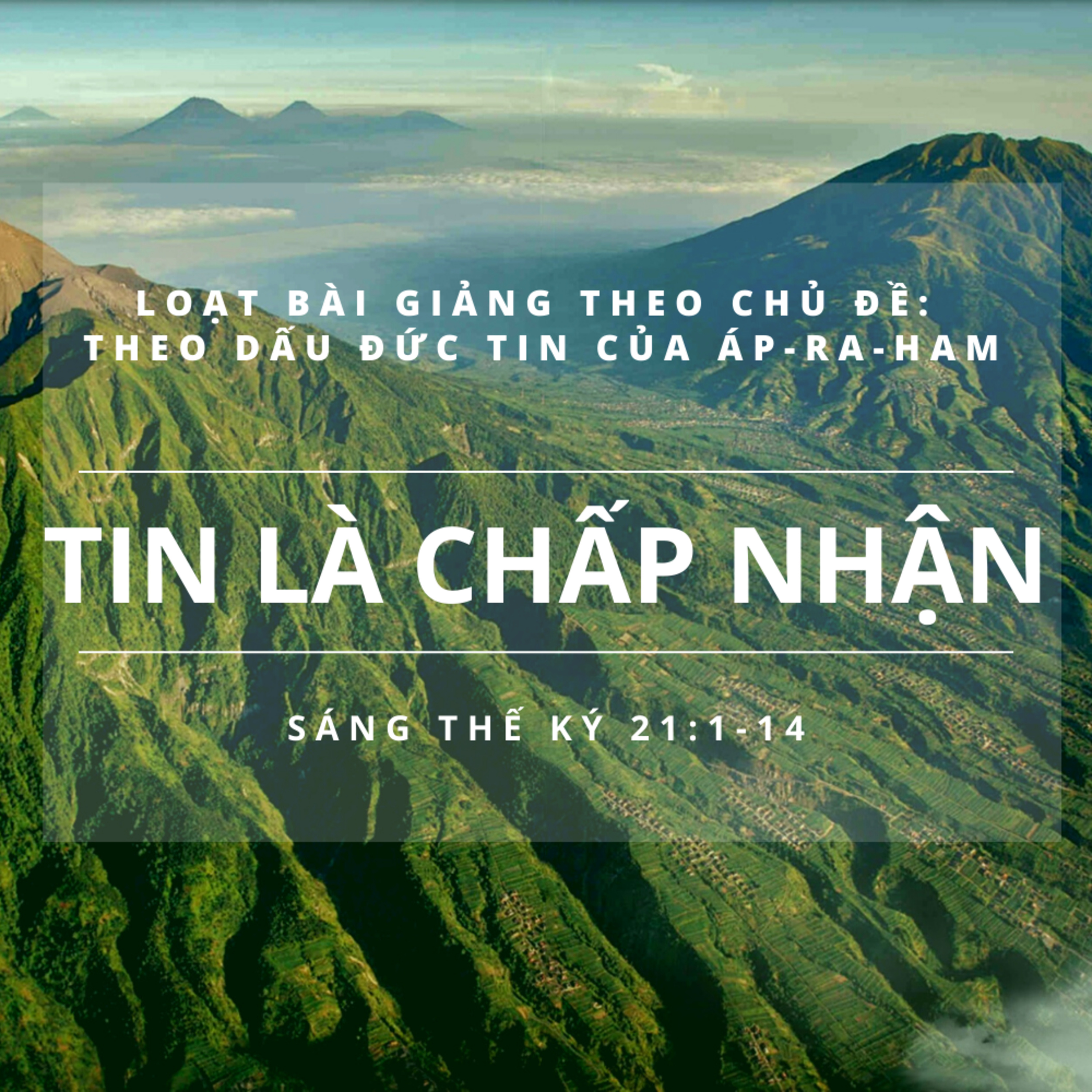 Sáng 21:1-14 | TIN LÀ CHẤP NHẬN | THEO DẤU ĐỨC TIN || MS Bùi Văn Ba episode artwork