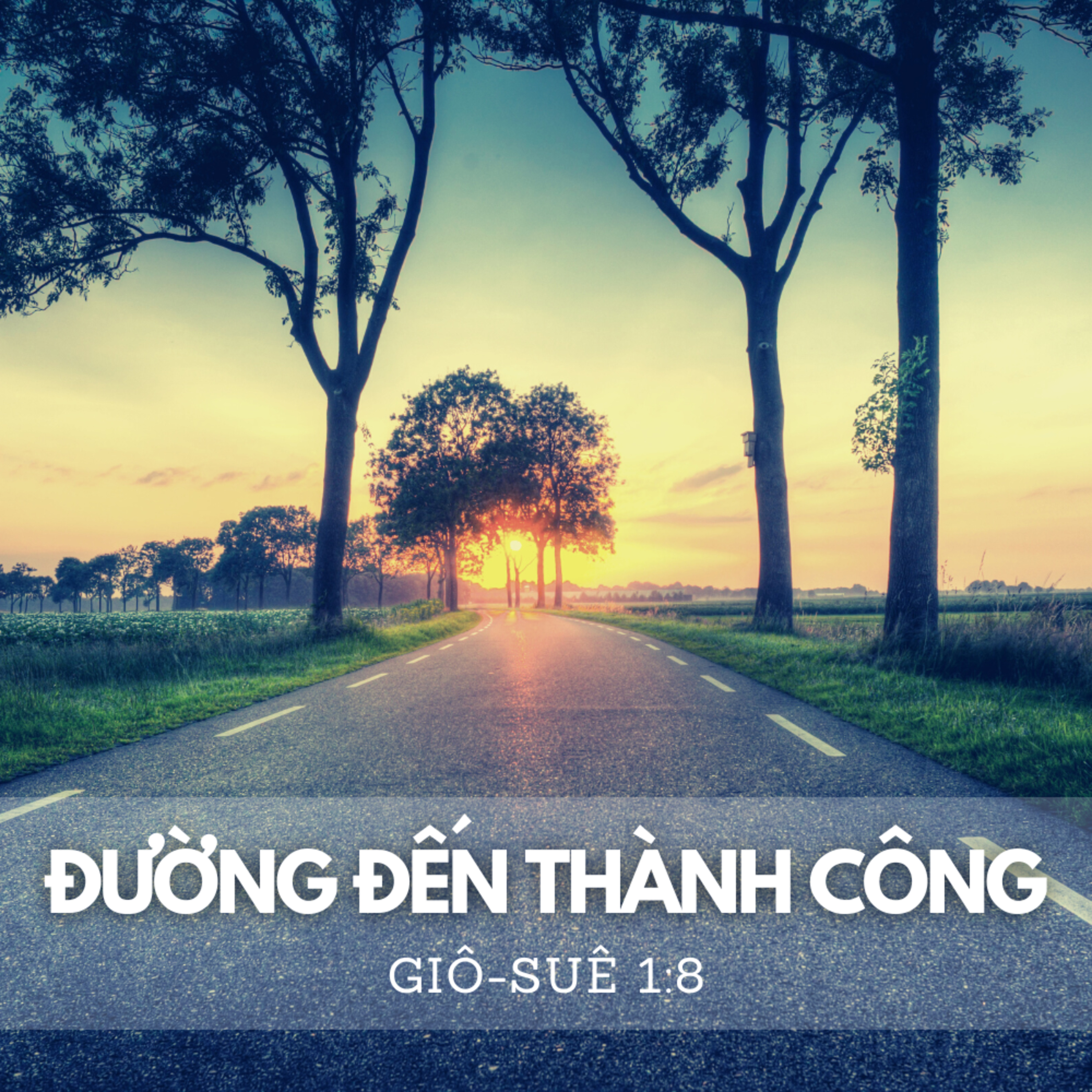 GIÔ-SUÊ 1:8 | ĐƯỜNG ĐẾN THÀNH CÔNG || MỤC SƯ BA episode artwork