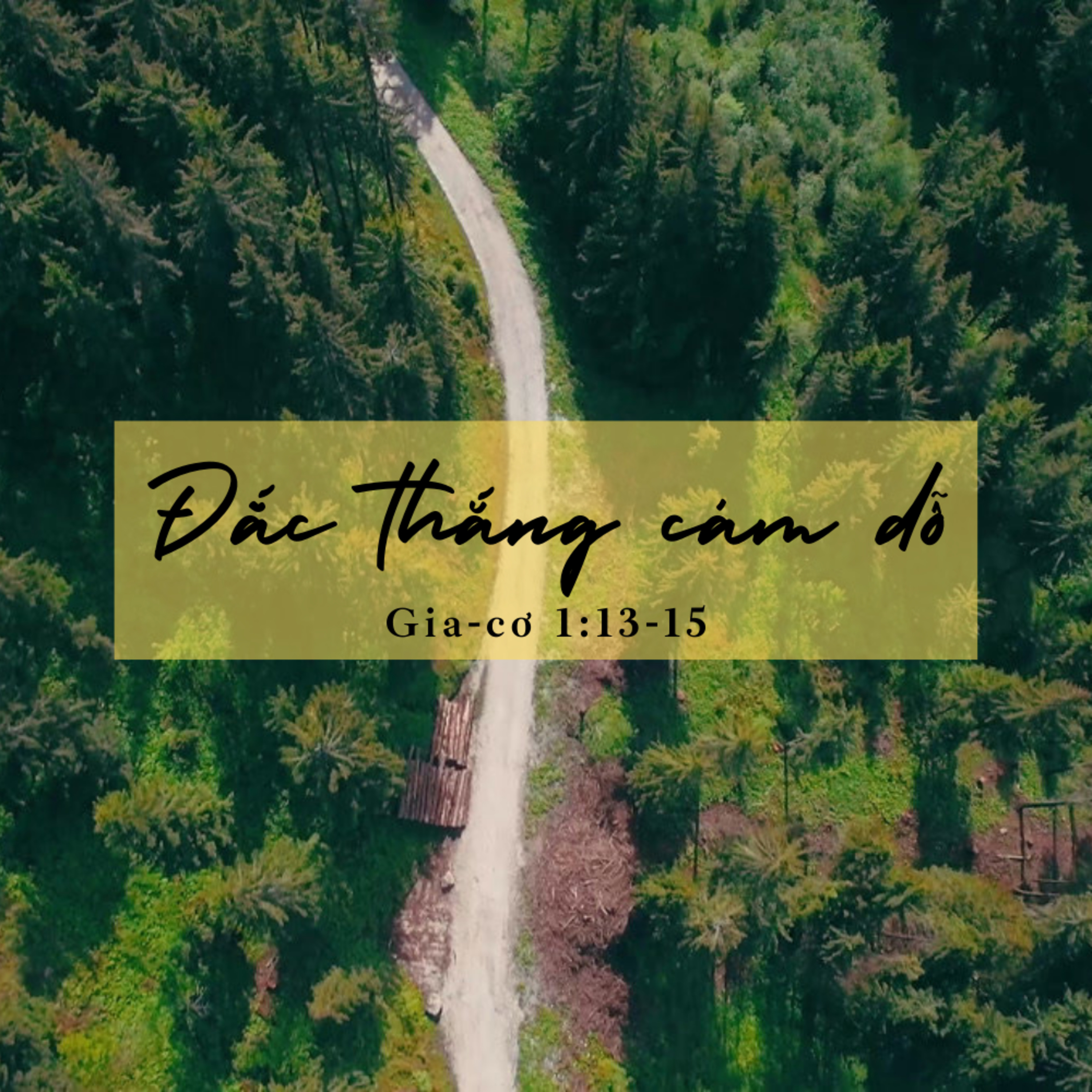 Gia-cơ 1:13-15 | ĐẮC THẮNG CÁM DỖ || Ms Bùi Văn Ba episode artwork