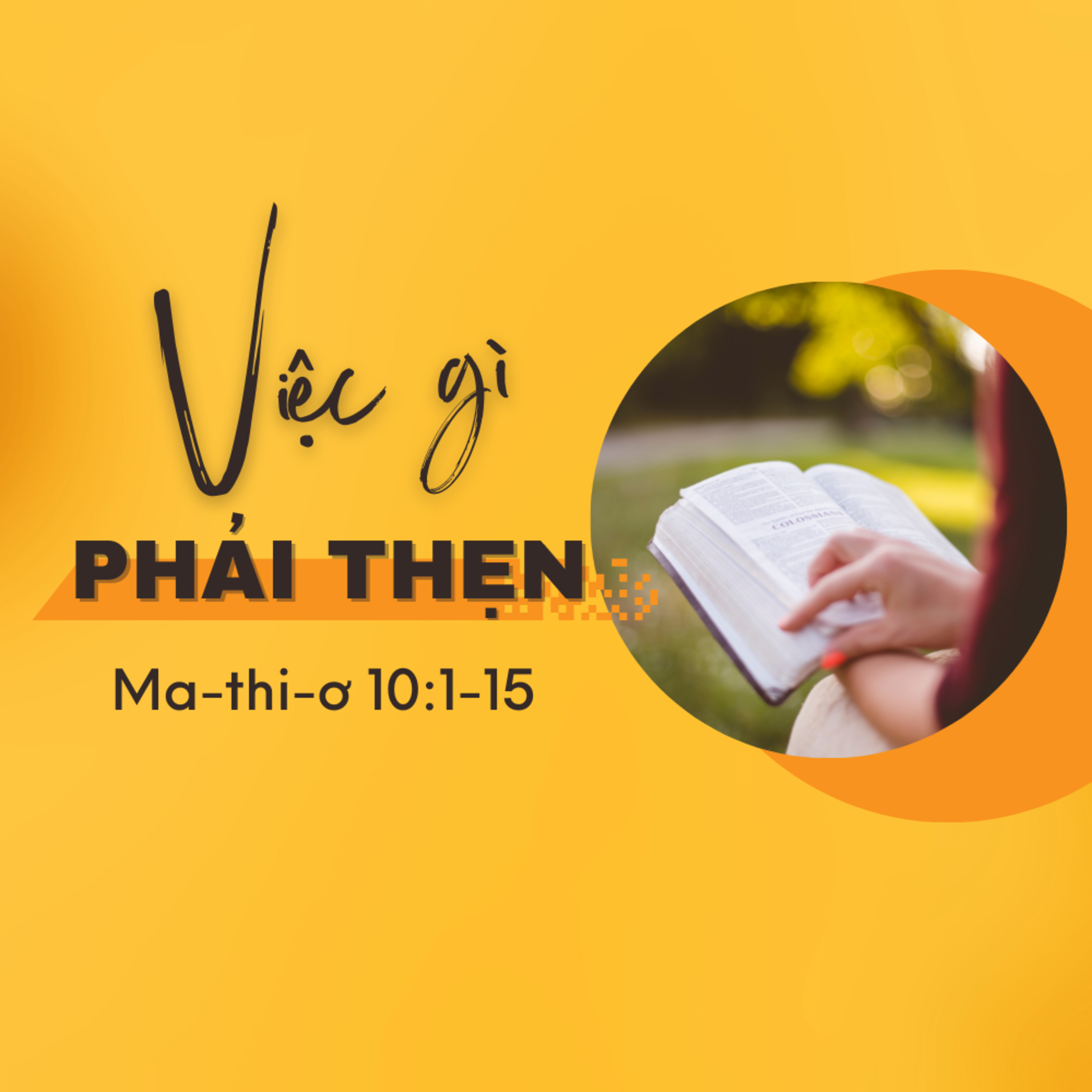 Ma-thi-ơ 10:1-15 | VIỆC GÌ PHẢI THẸN || Mục Sư Bùi Văn Ba episode artwork