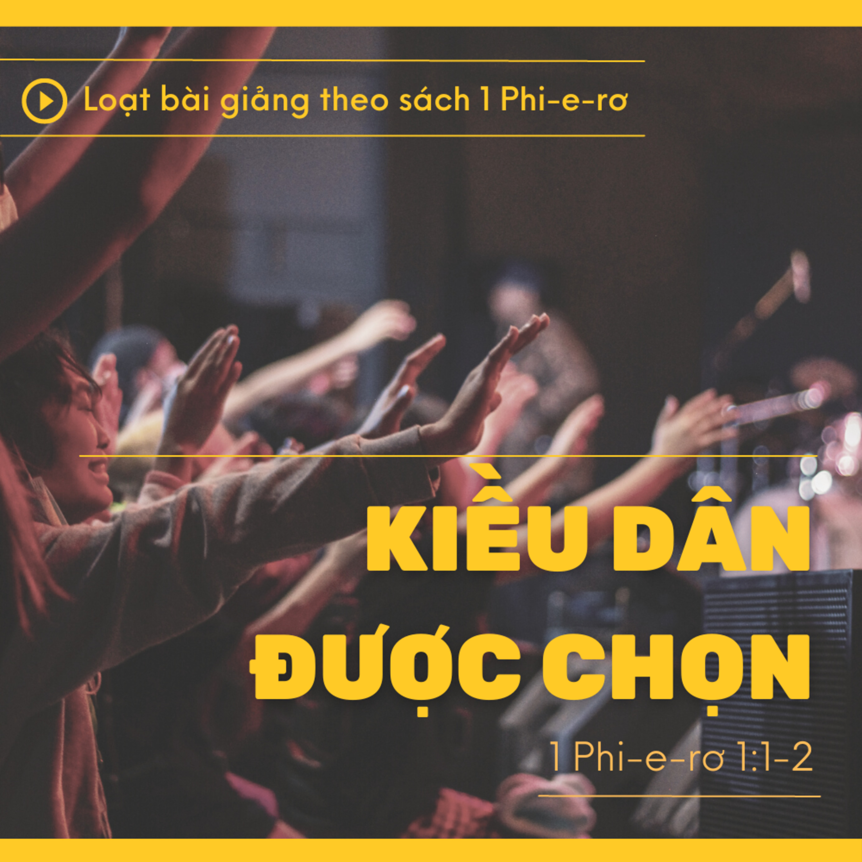 1 PHI 1:1-2 | KIỀU DÂN ĐƯỢC CHỌN | Loạt bài theo sách 1 Phierơ || Mục sư Bùi Văn Ba episode artwork