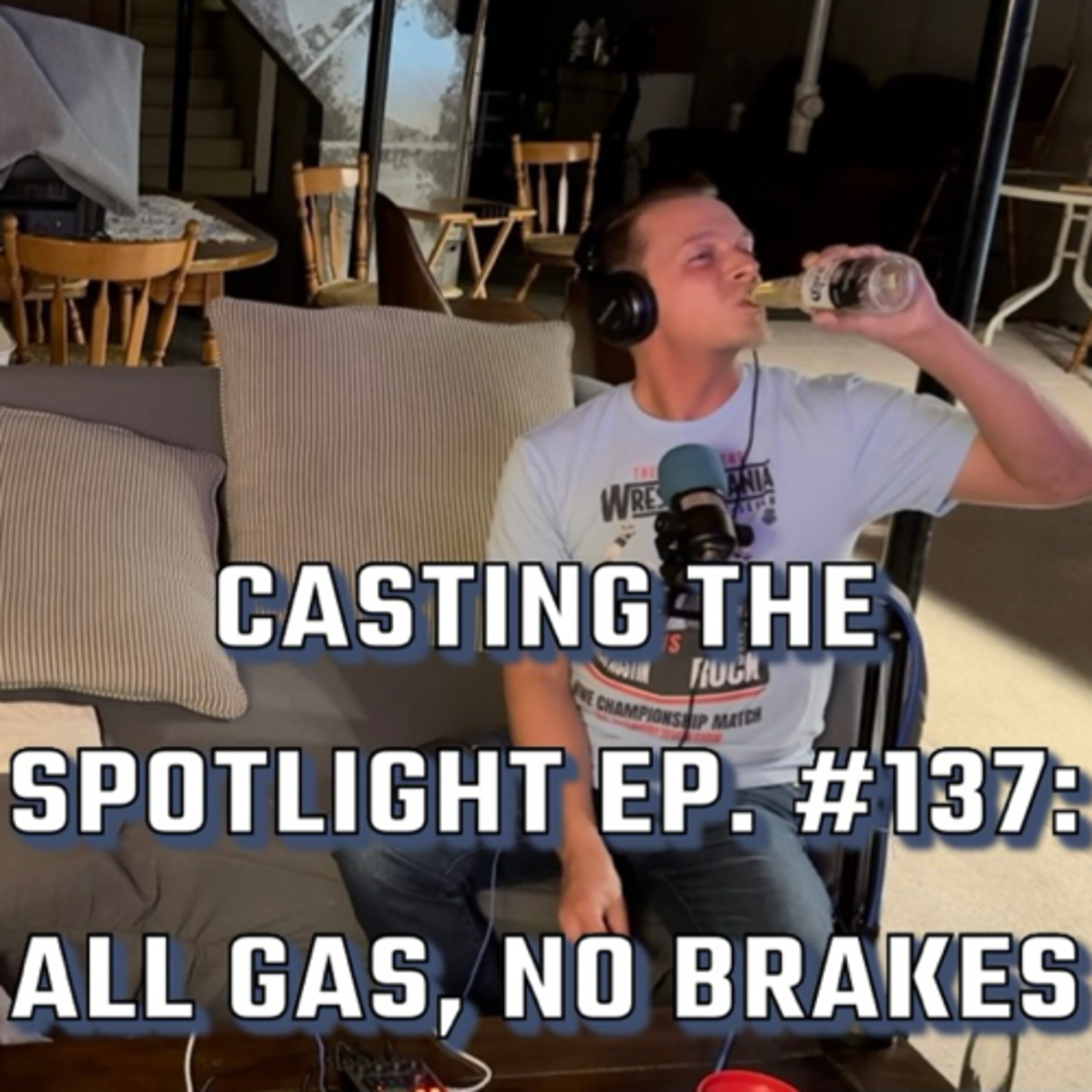 Casting The Spotlight Ep. #137: All Gas, No Brakes episode artwork
