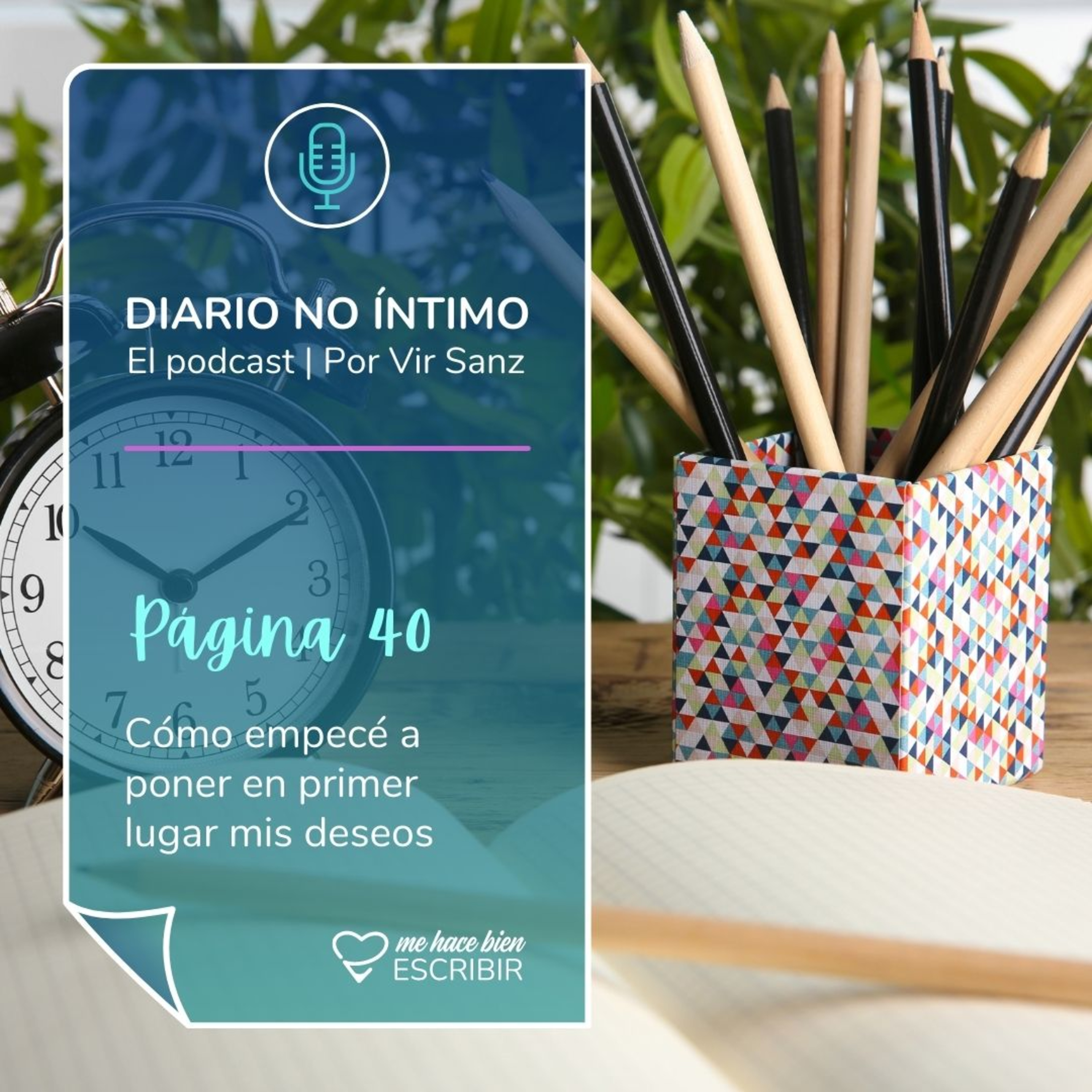 Página 40: Cómo empecé a poner en primer lugar mis deseos episode artwork