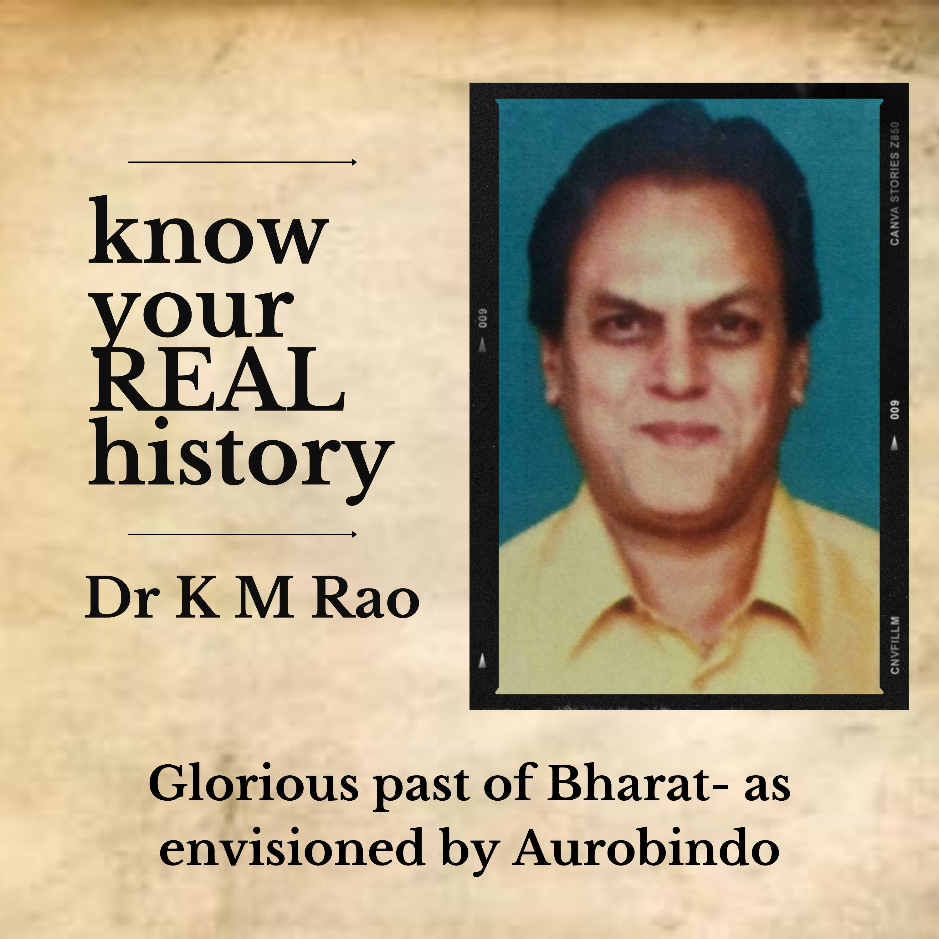 know your REAL history || Dr K M Rao Podcast