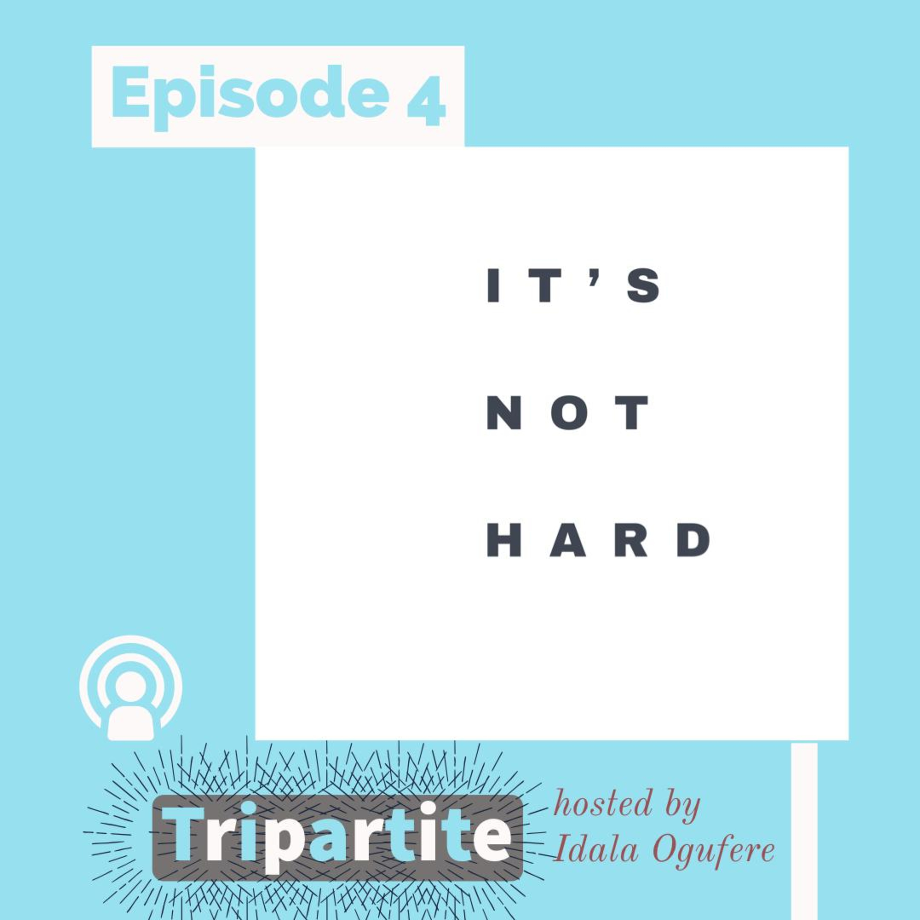 It's Not Hard! episode artwork