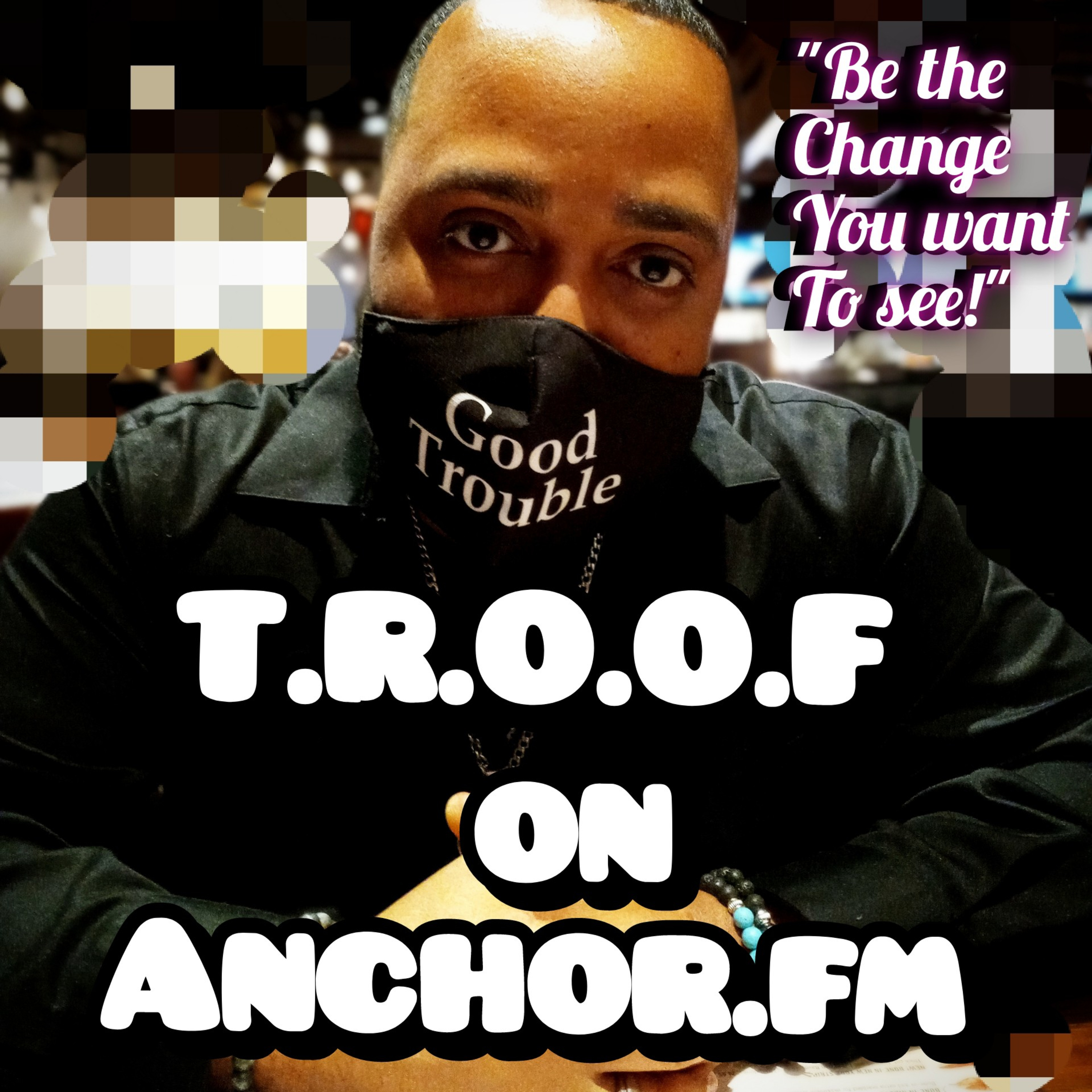 The T.R.O.O.F Podcast
