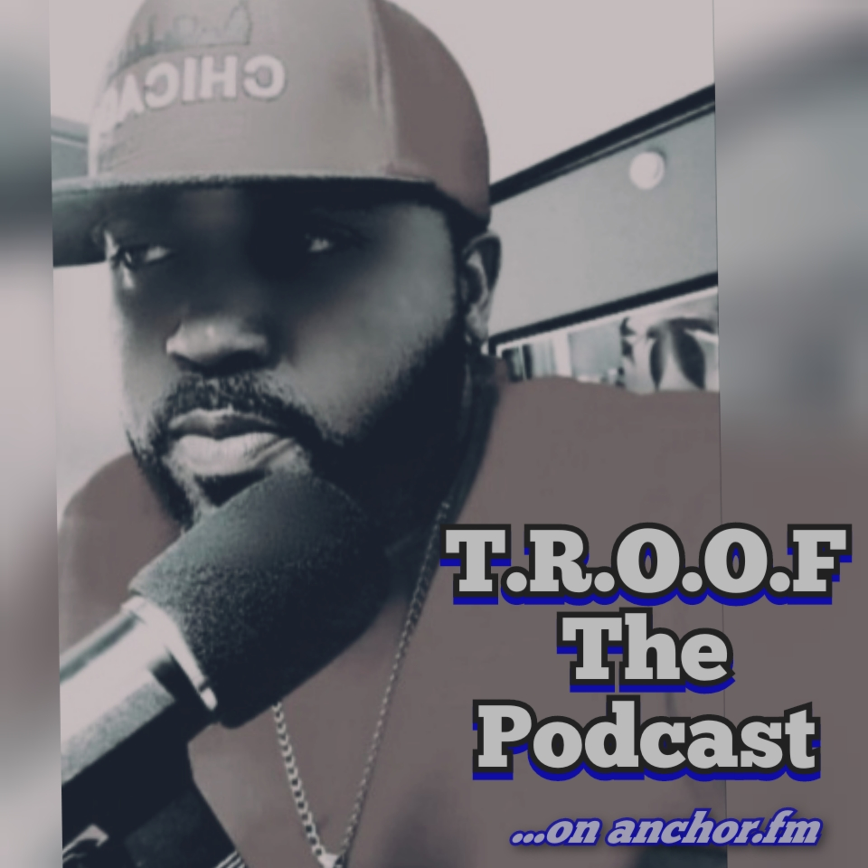The T.R.O.O.F Podcast