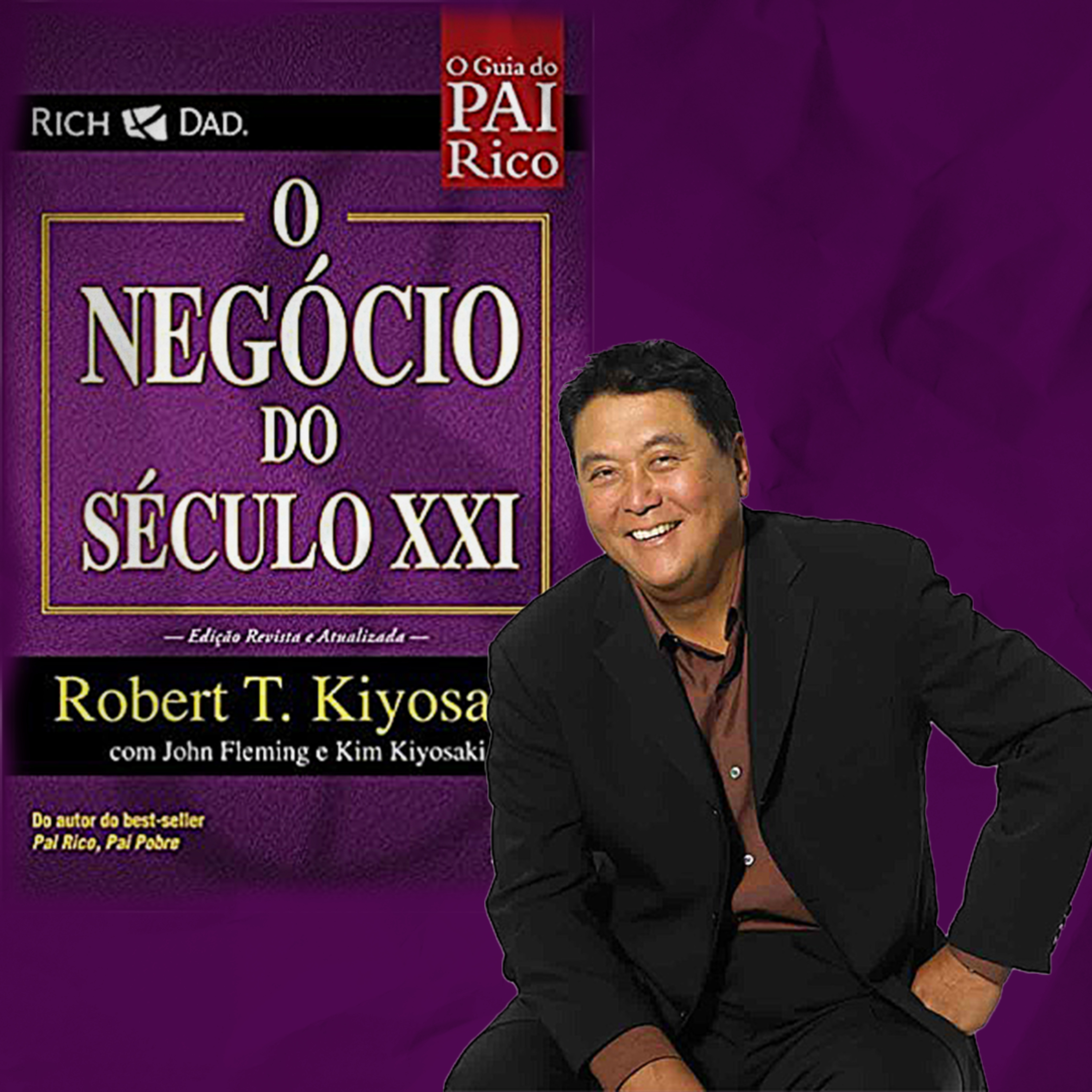 Pai rico - O negócio do século XXI - Robert T. Kiyosaki (Microbook) episode artwork