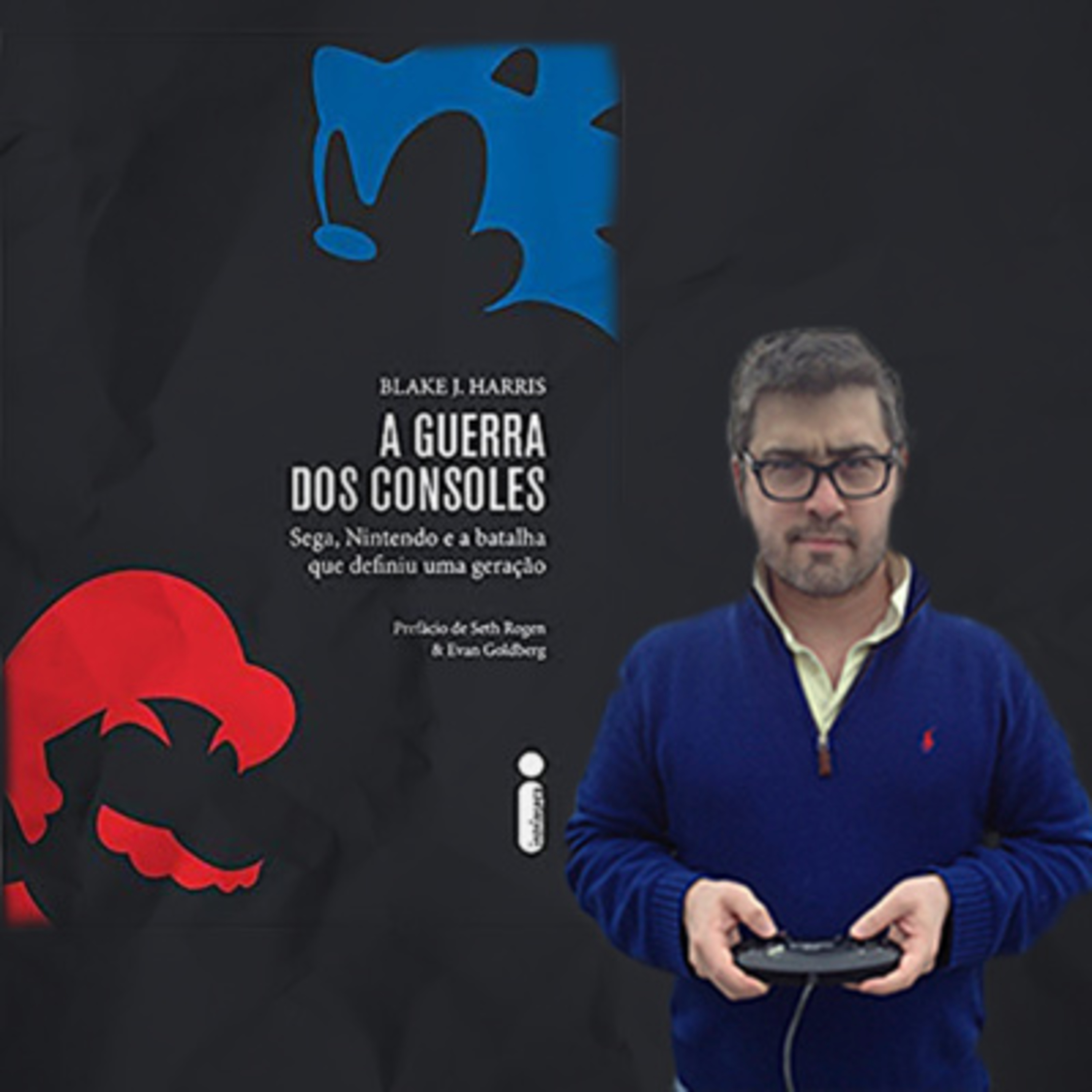 A Guerra dos Consoles. Sega, Nintendo e a Batalha que Definiu Uma Geração - Blake J. Harris (Microbook) episode artwork