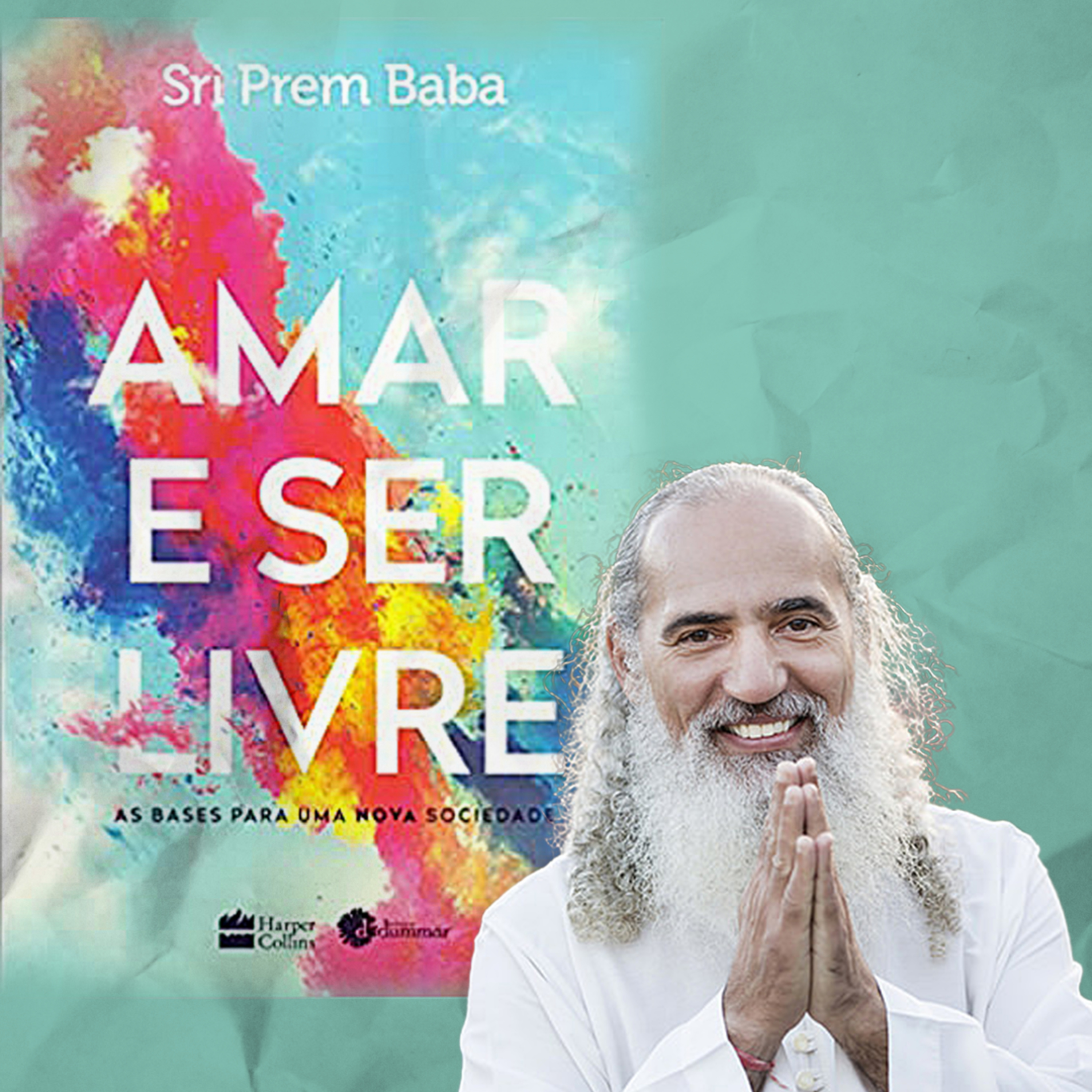 Amar e ser livre: As bases para uma nova sociedade - Prem Baba (Microbook) episode artwork