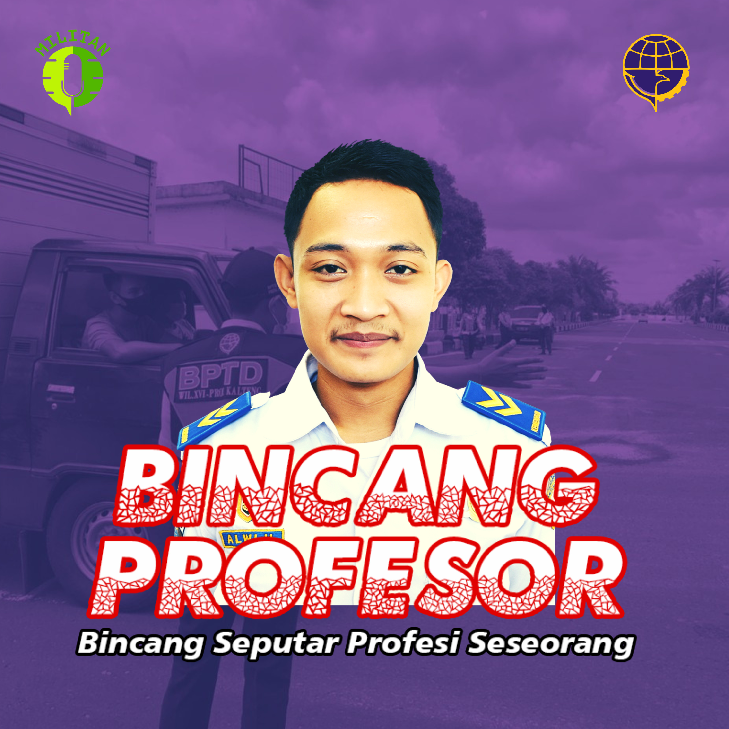 Bincang Profesor - Alwi Hanafi (Penguji Kendaraan Bermotor KEMENHUB BPTD XVI KALTENG)  episode artwork