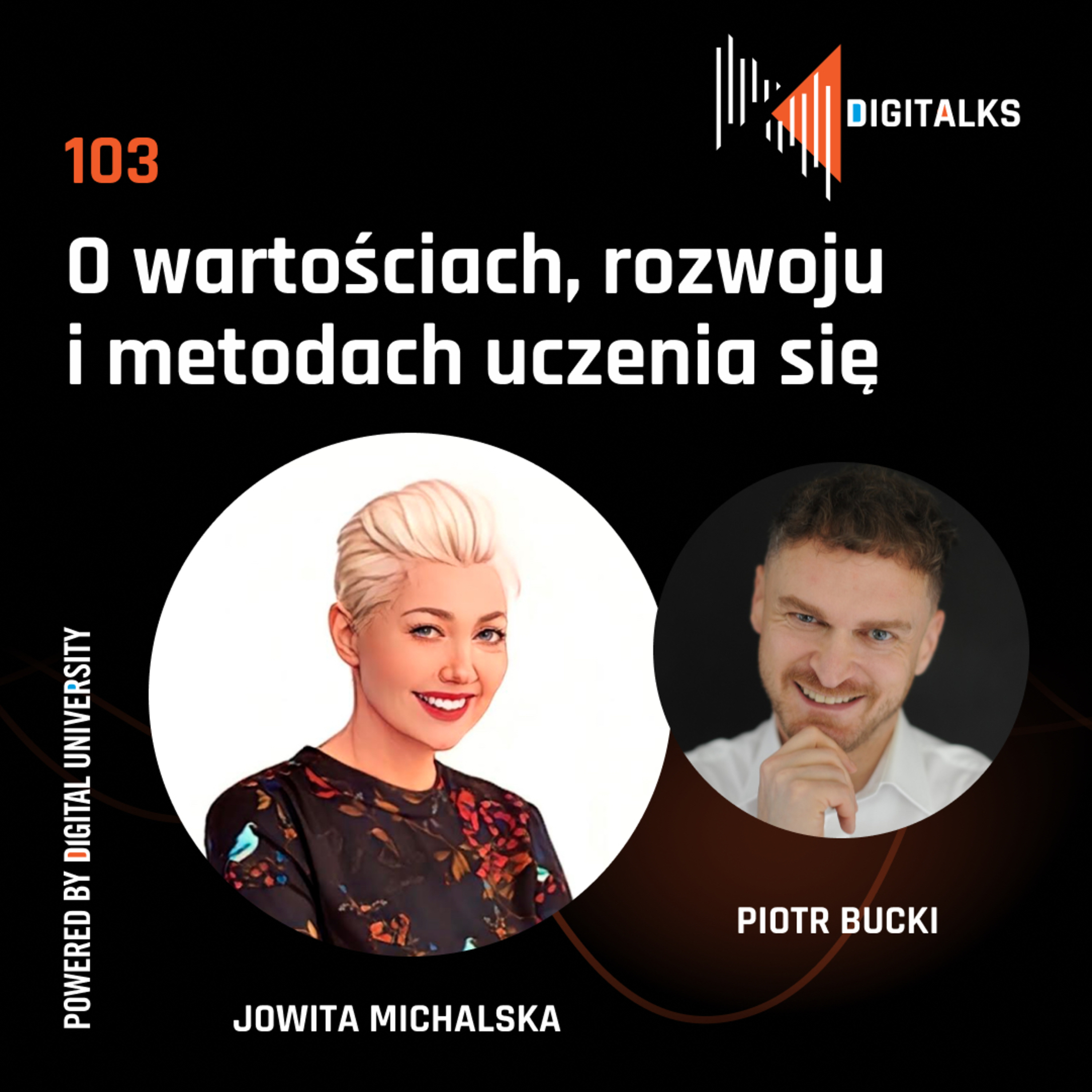 DIGITALKS 103 - Rozmowa z Piotrem Buckim - o wartościach, rozwoju i metodach uczenia się episode artwork