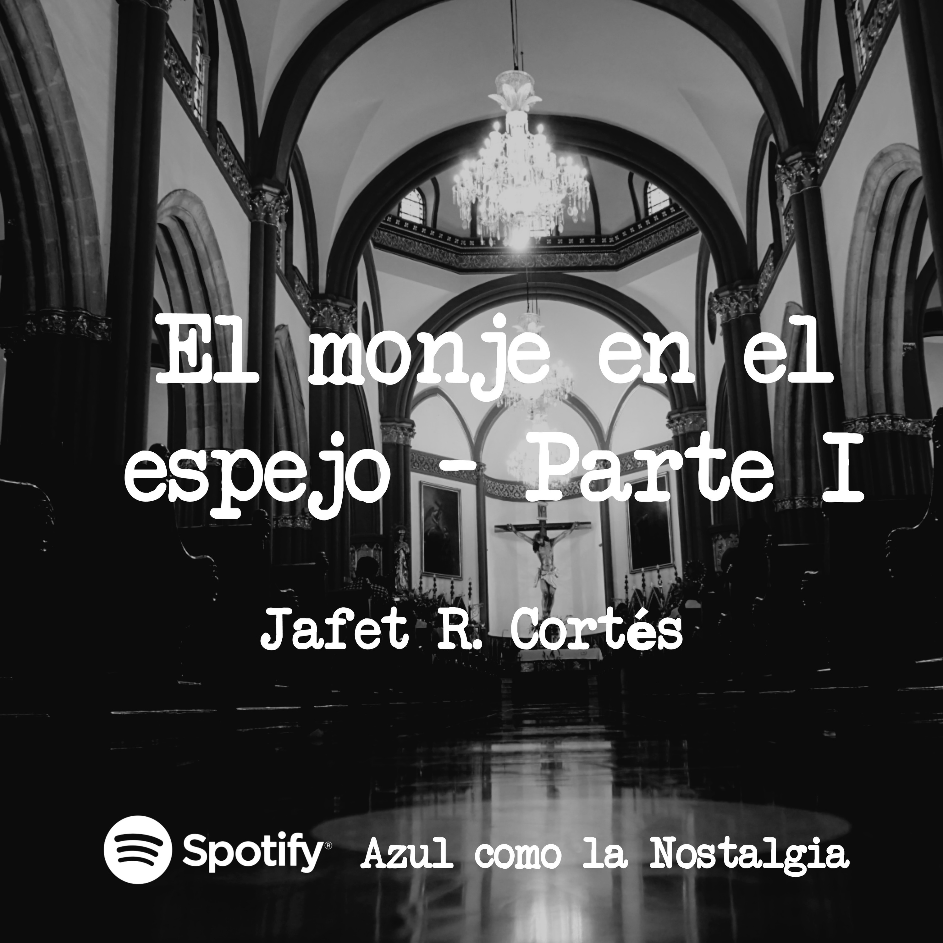 El monje en el espejo - parte uno - Jafet R. Cortés - relatos de terror para no dormir episode artwork