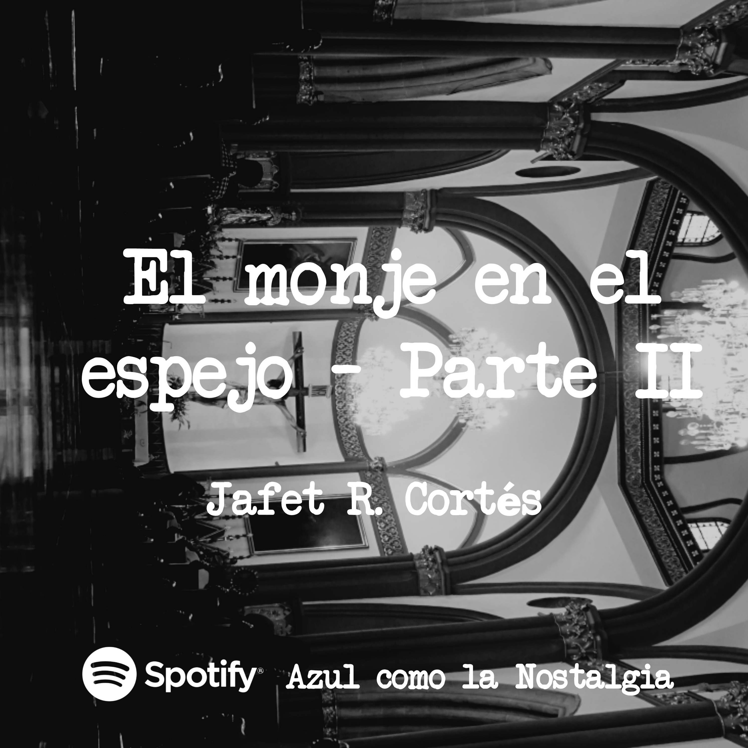 El monje en el espejo - parte dos - Jafet R. Cortés - Relato de terror episode artwork