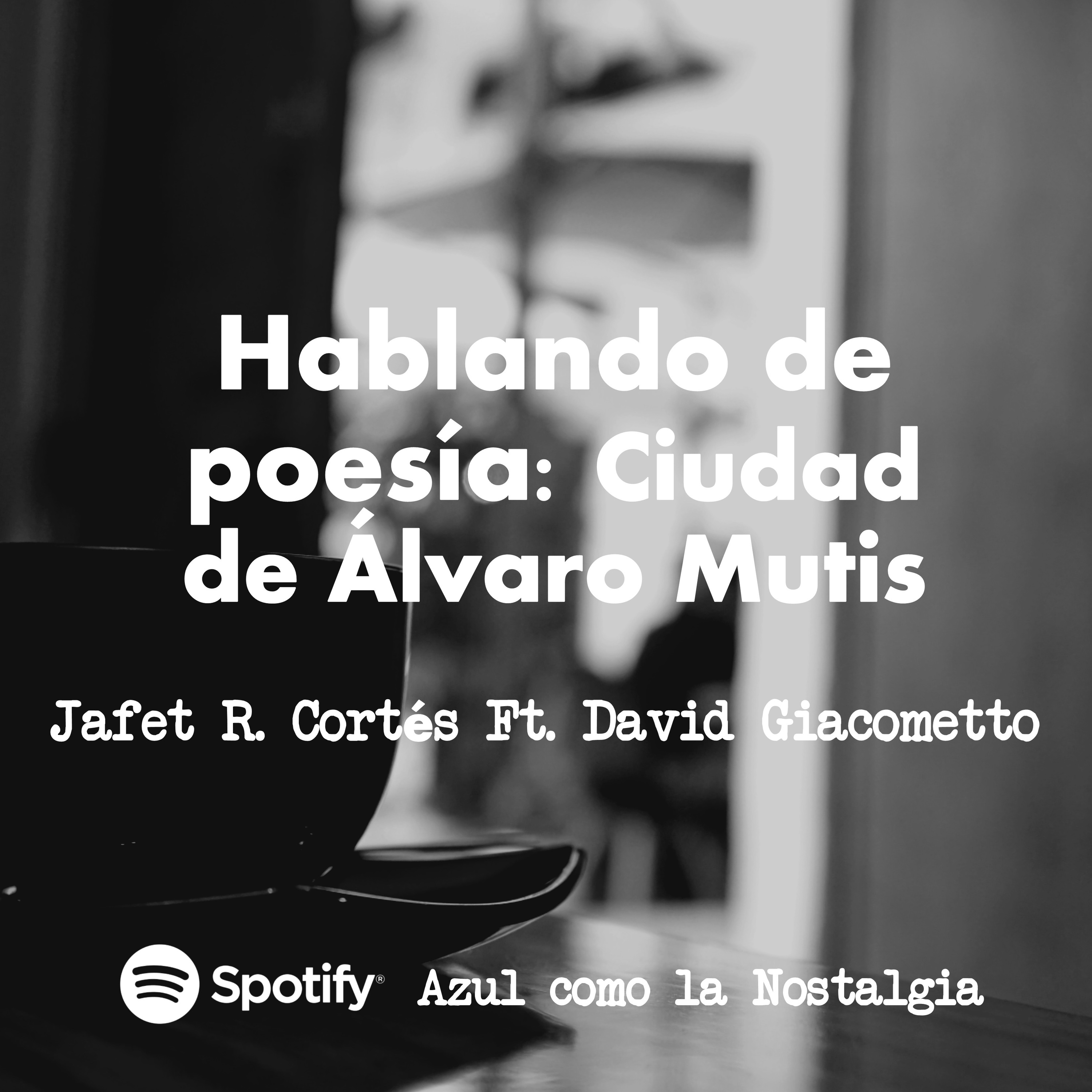 Ciudad - Álvaro Mutis - Jafet R. Cortés ft. David Giacometto - Poesía colombiana - Lectura episode artwork
