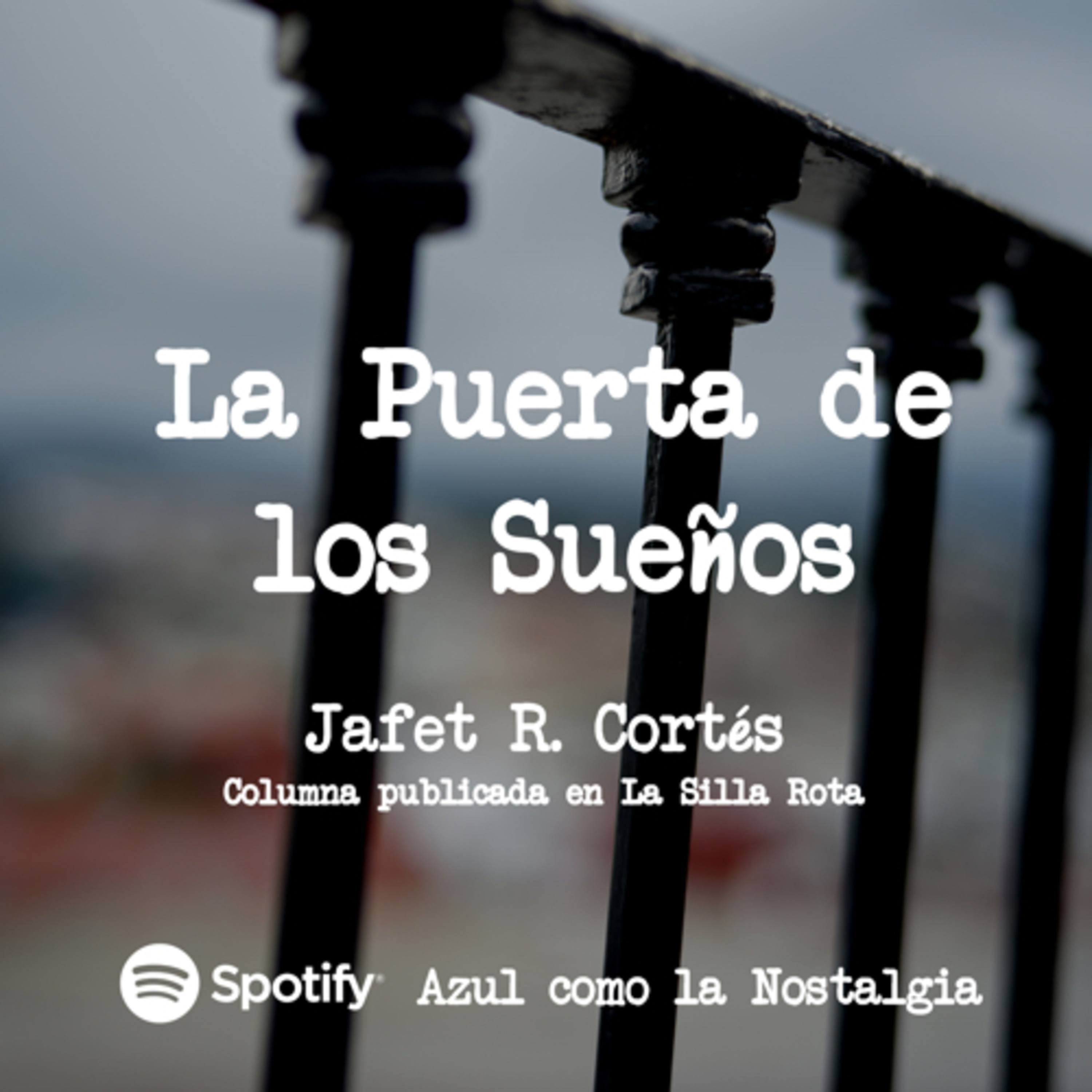 La Puerta de los Sueños | Jafet R. Cortés | Columna poética  episode artwork