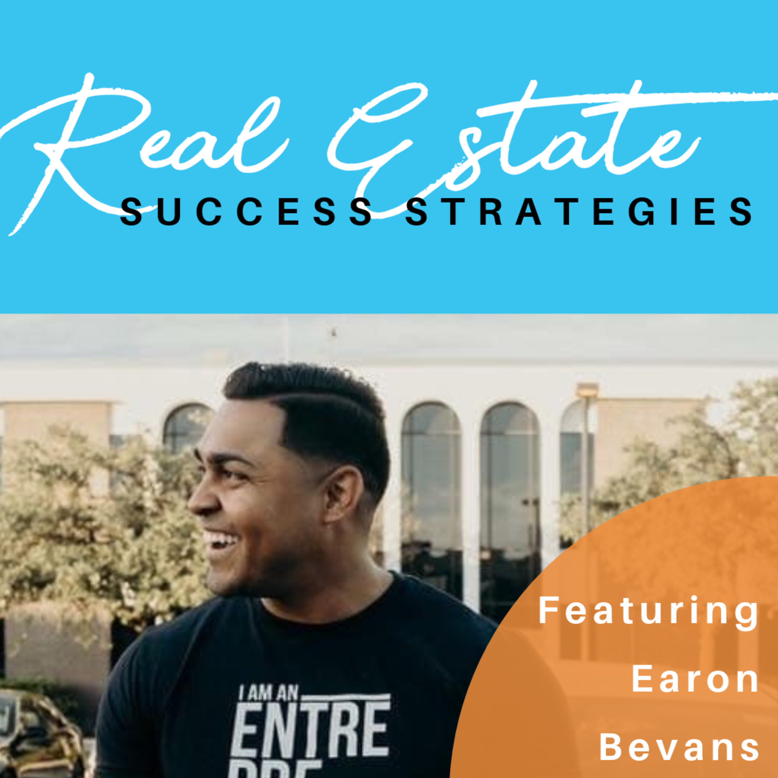 EP 7: Part 2 - Fix & Flips (What Not To Do) (Featuring Earon Bevans)