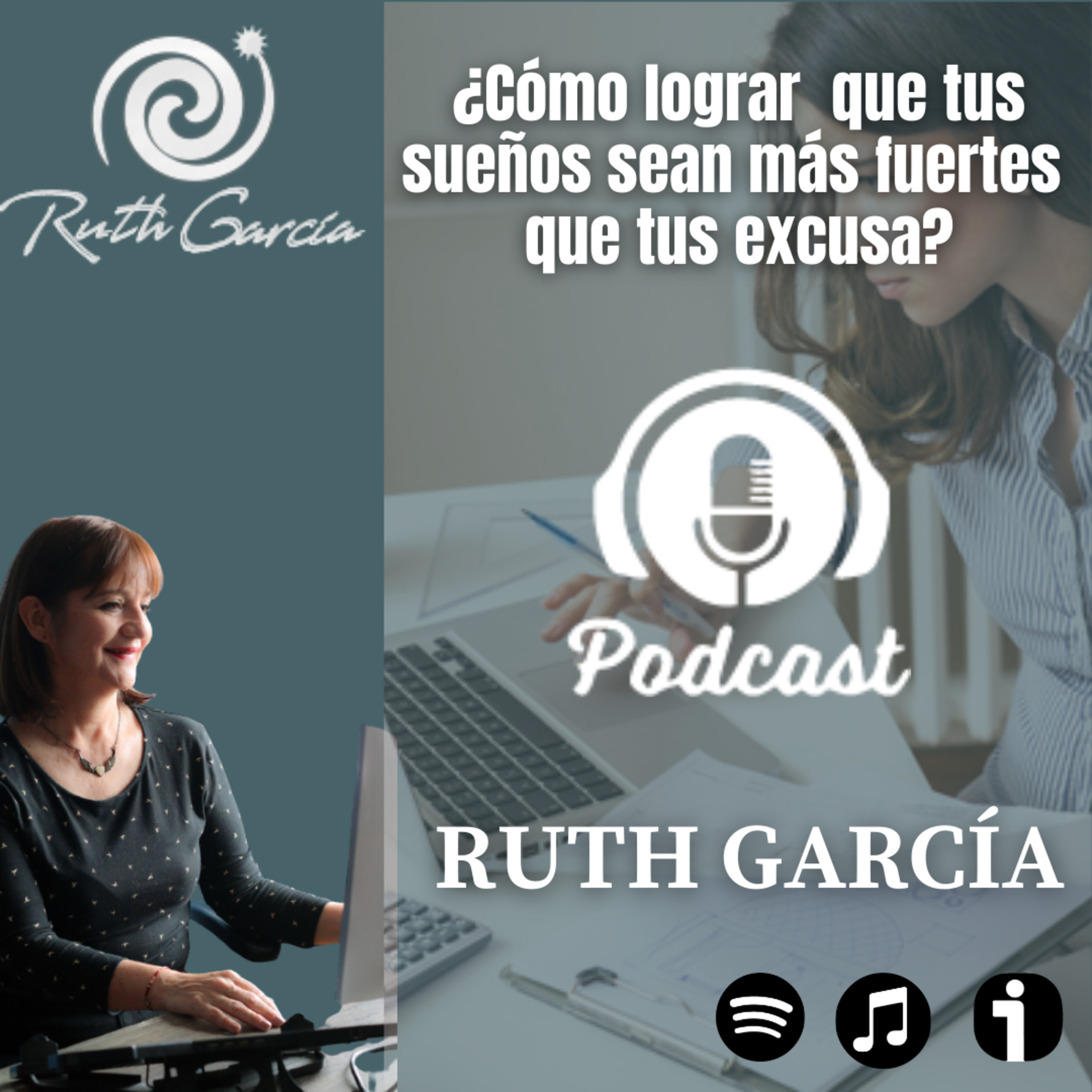 Episodio 6 - ¿Cómo lograr tus sueños más fuerte que tus excusas? episode artwork