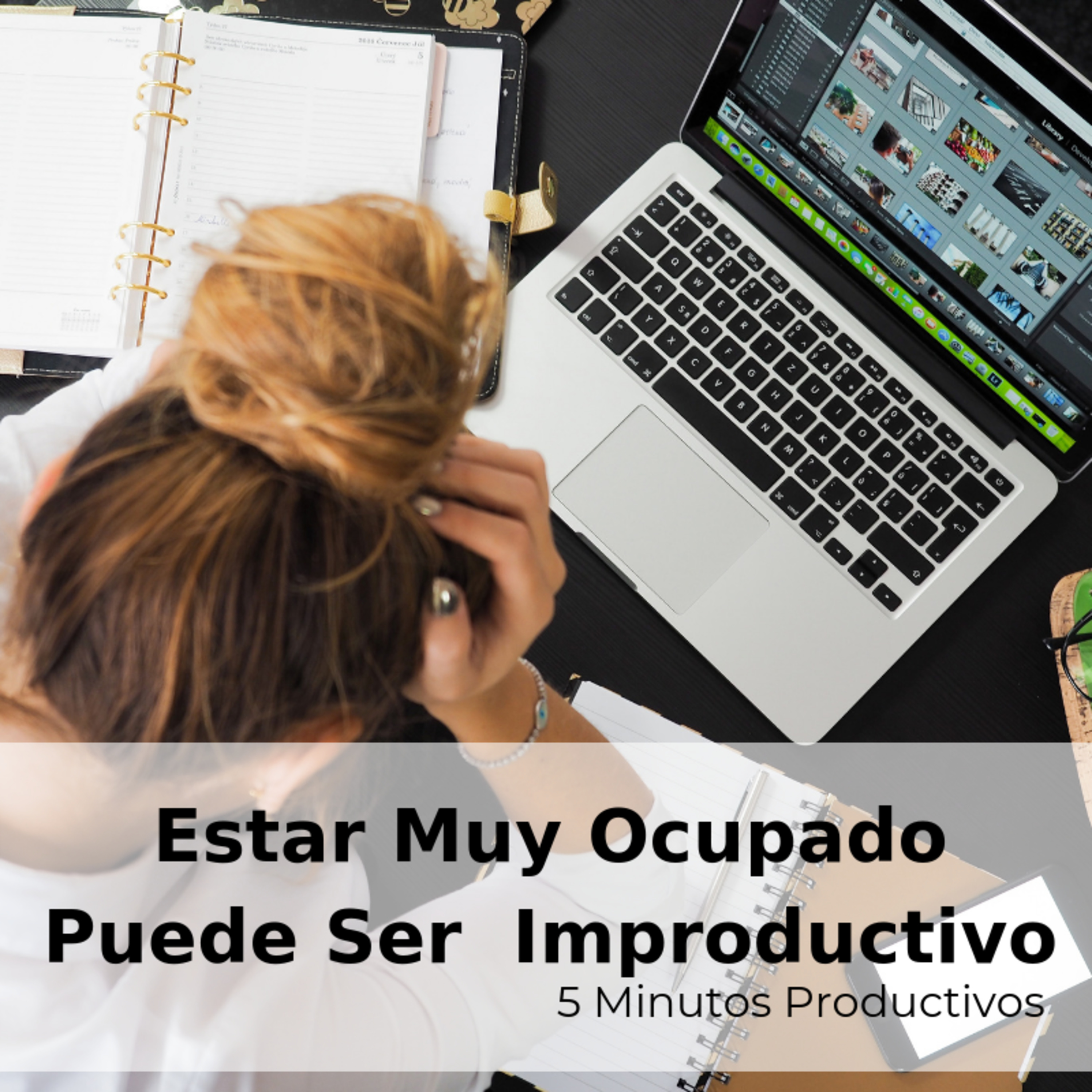 La Trampa de Vivir Ocupado - Ep.13 episode artwork