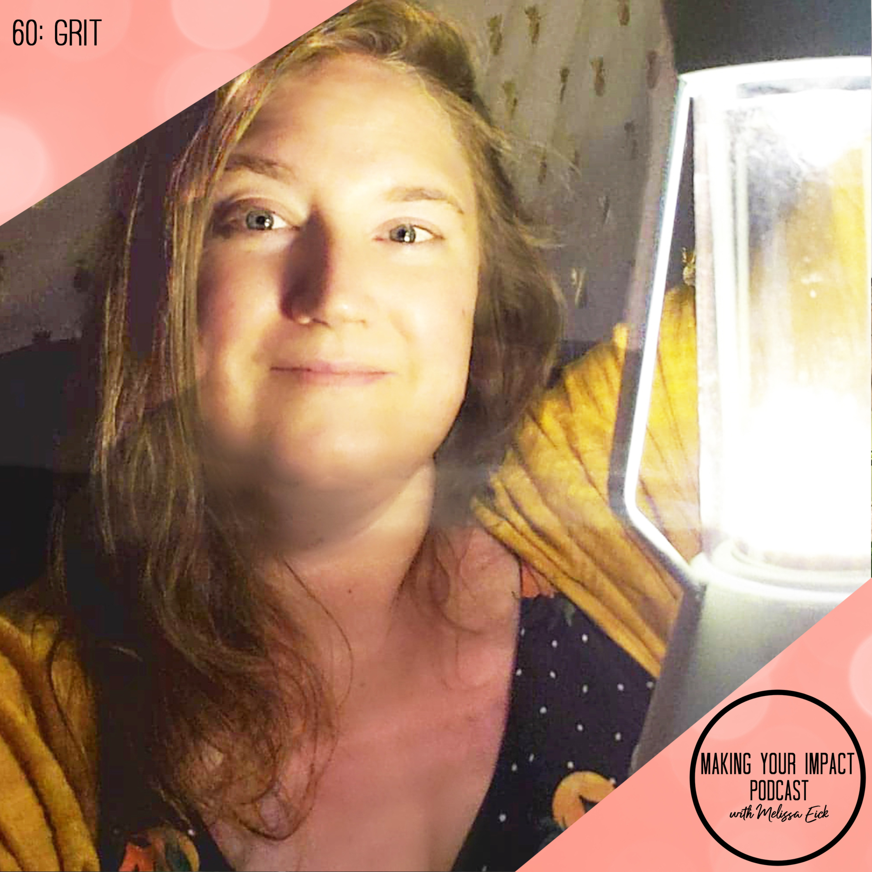 Making Your Impact Podcast with Melissa Eick