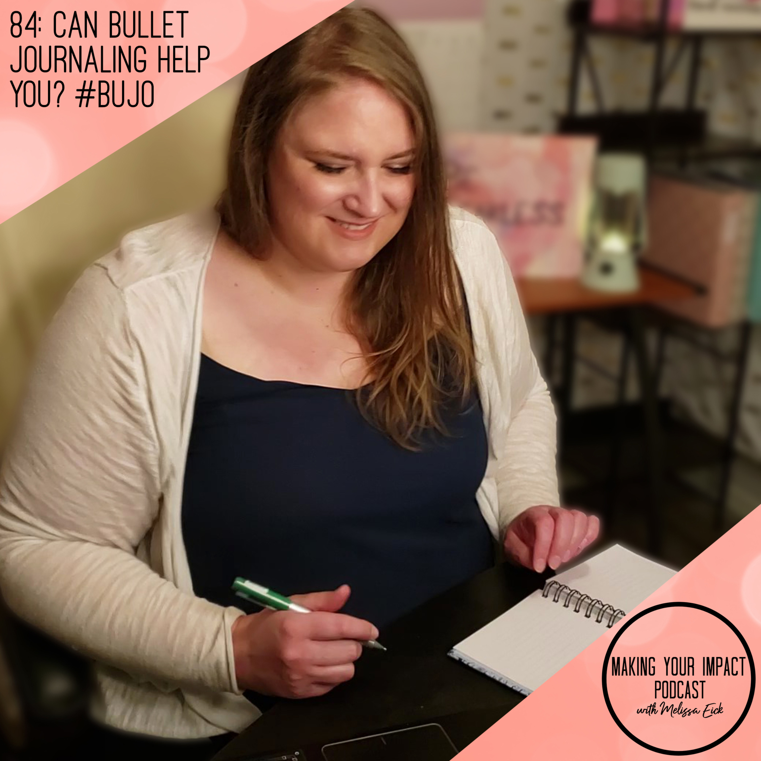 Making Your Impact Podcast with Melissa Eick