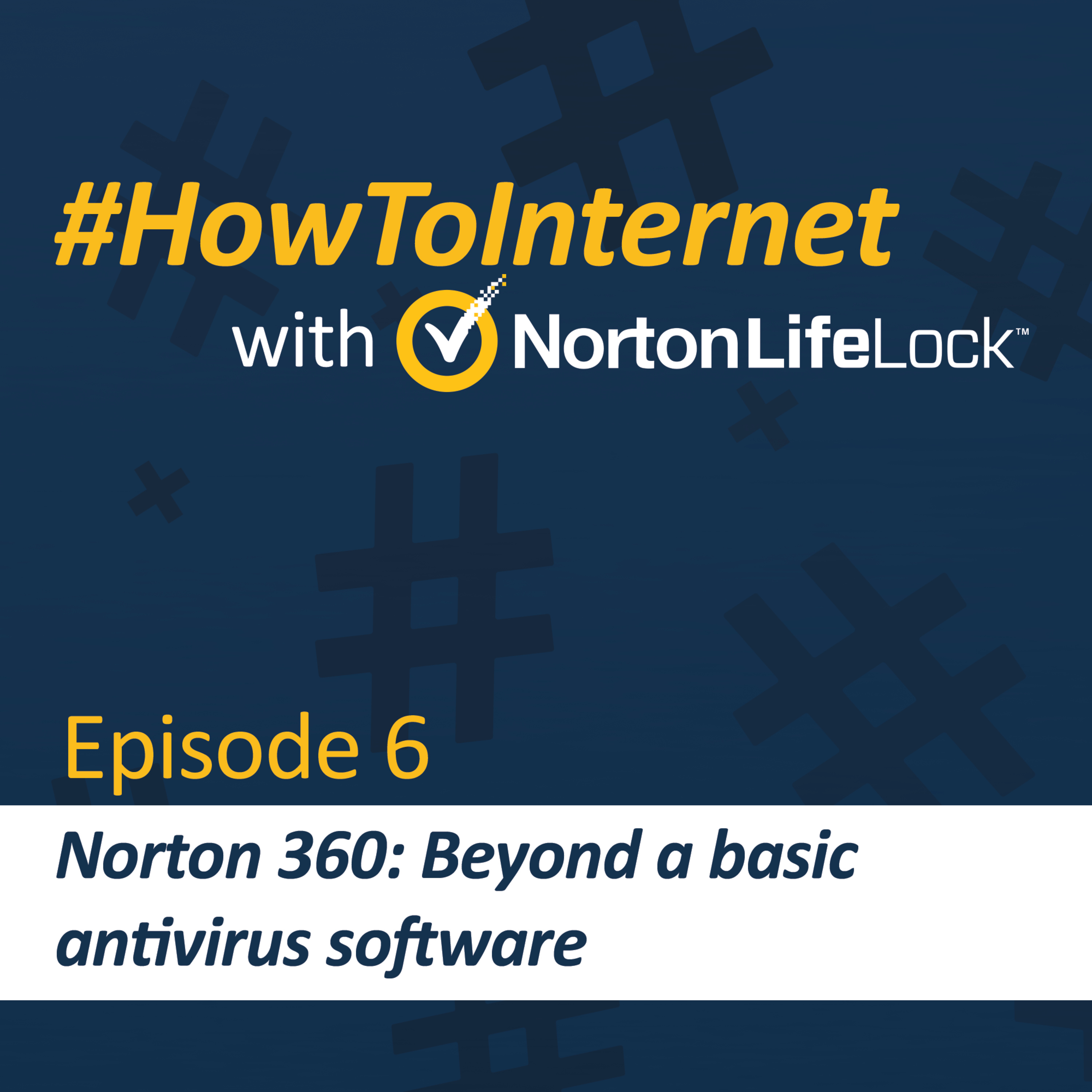 Norton 360: Beyond a basic antivirus software episode artwork