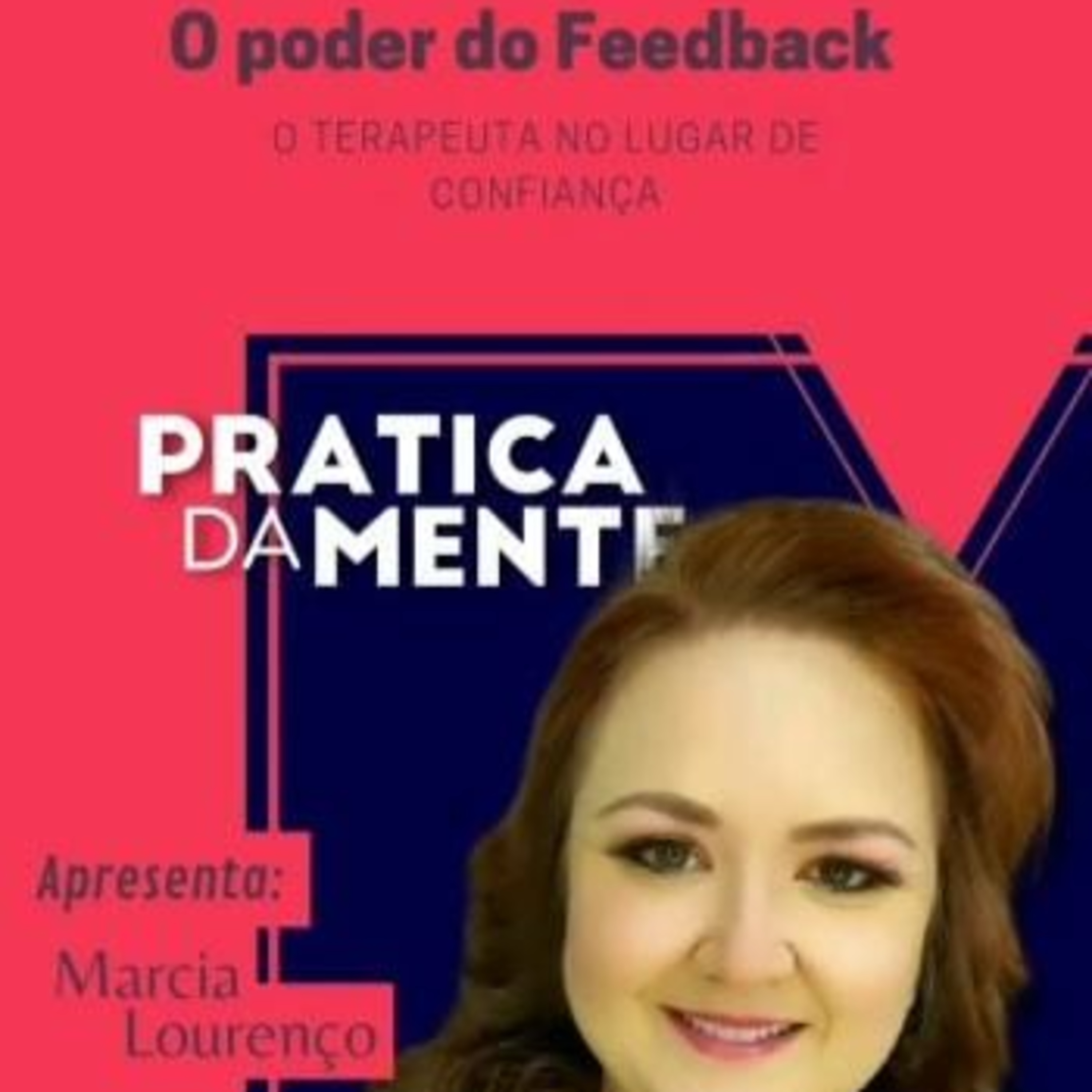 O PODER DO FEEDBACK com Marcia Lourenço episode artwork