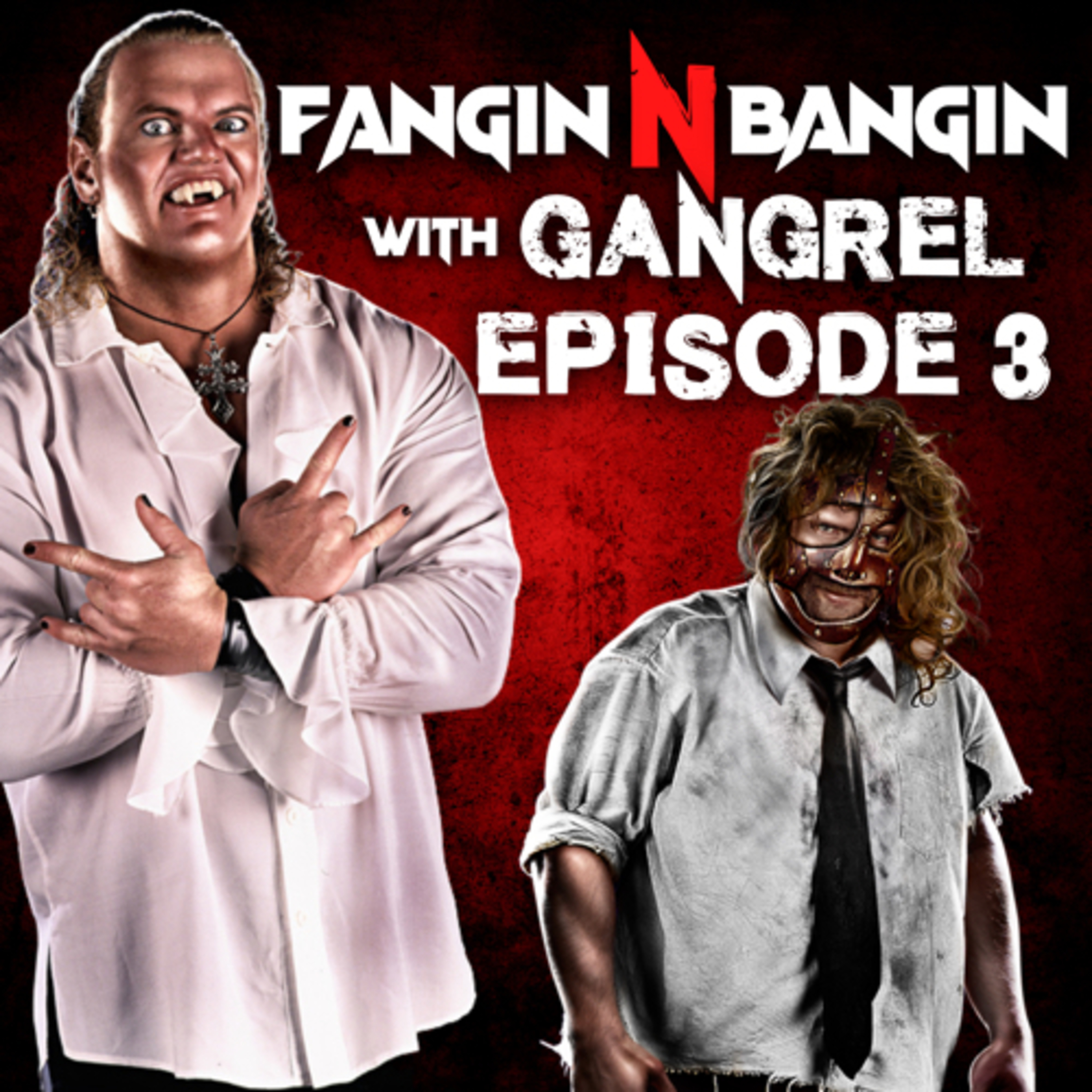 Fangin N Bangin with Gangrel