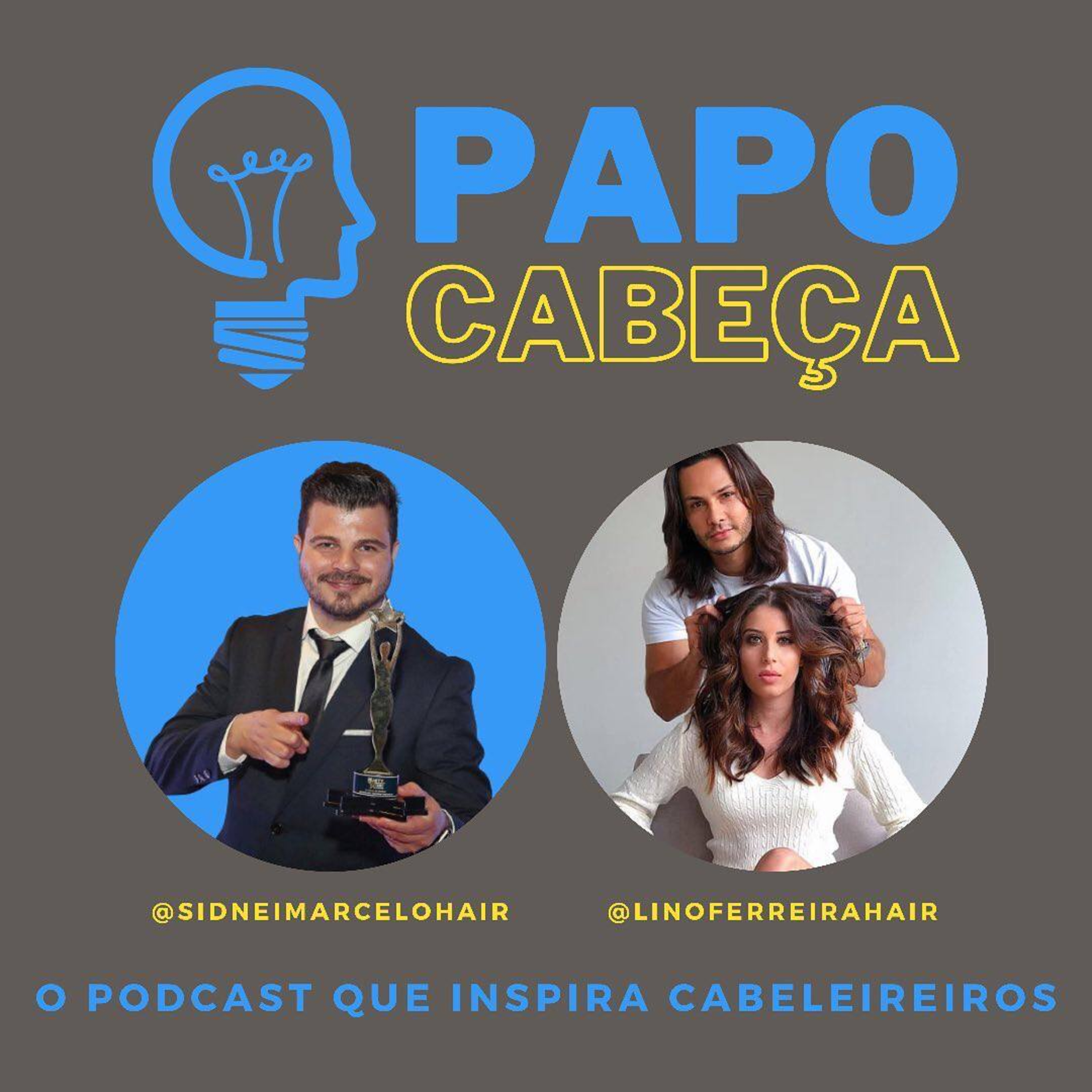 PAPO CABEÇA - O podcast que inspira cabeleireiros.