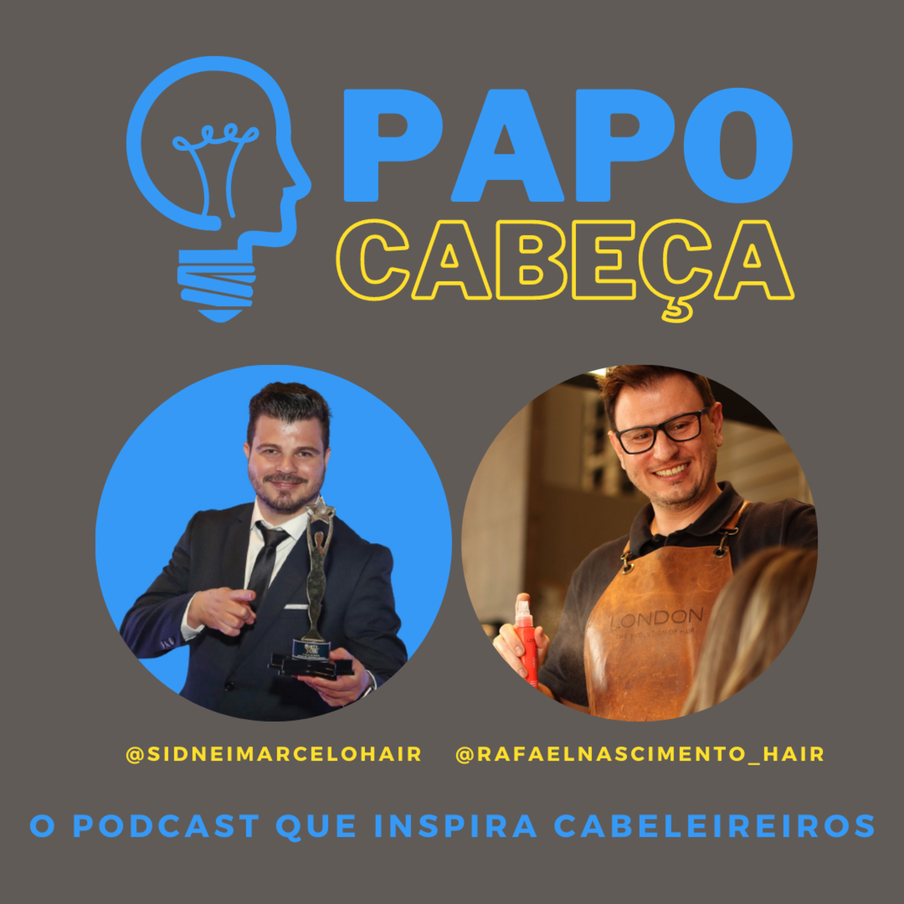 PAPO CABEÇA - O podcast que inspira cabeleireiros.