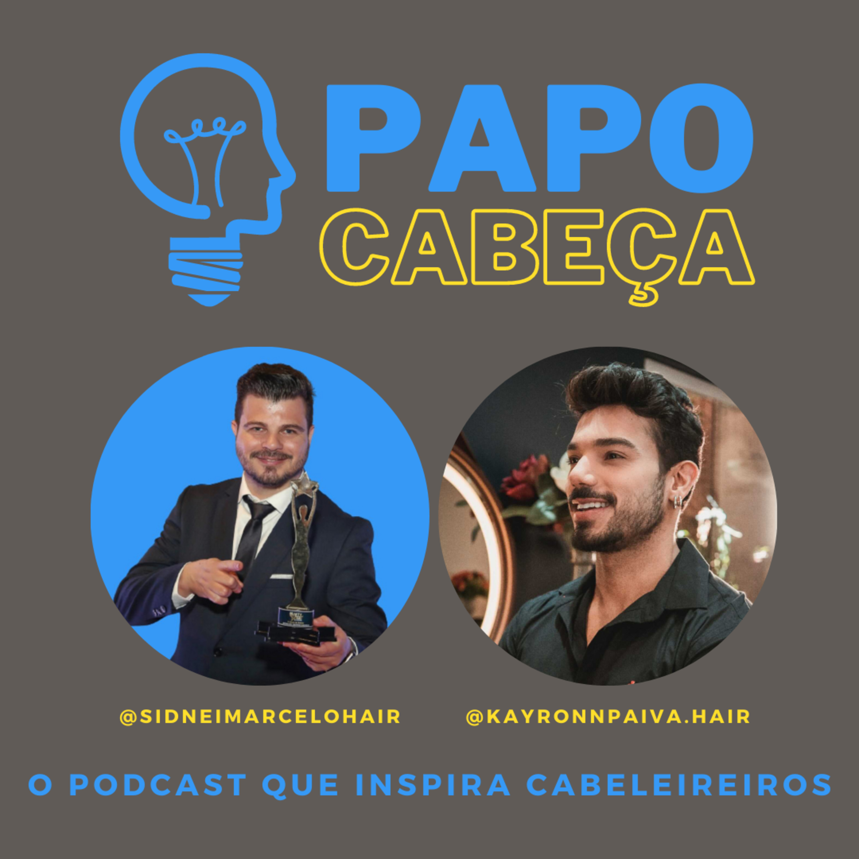 PAPO CABEÇA - O podcast que inspira cabeleireiros.