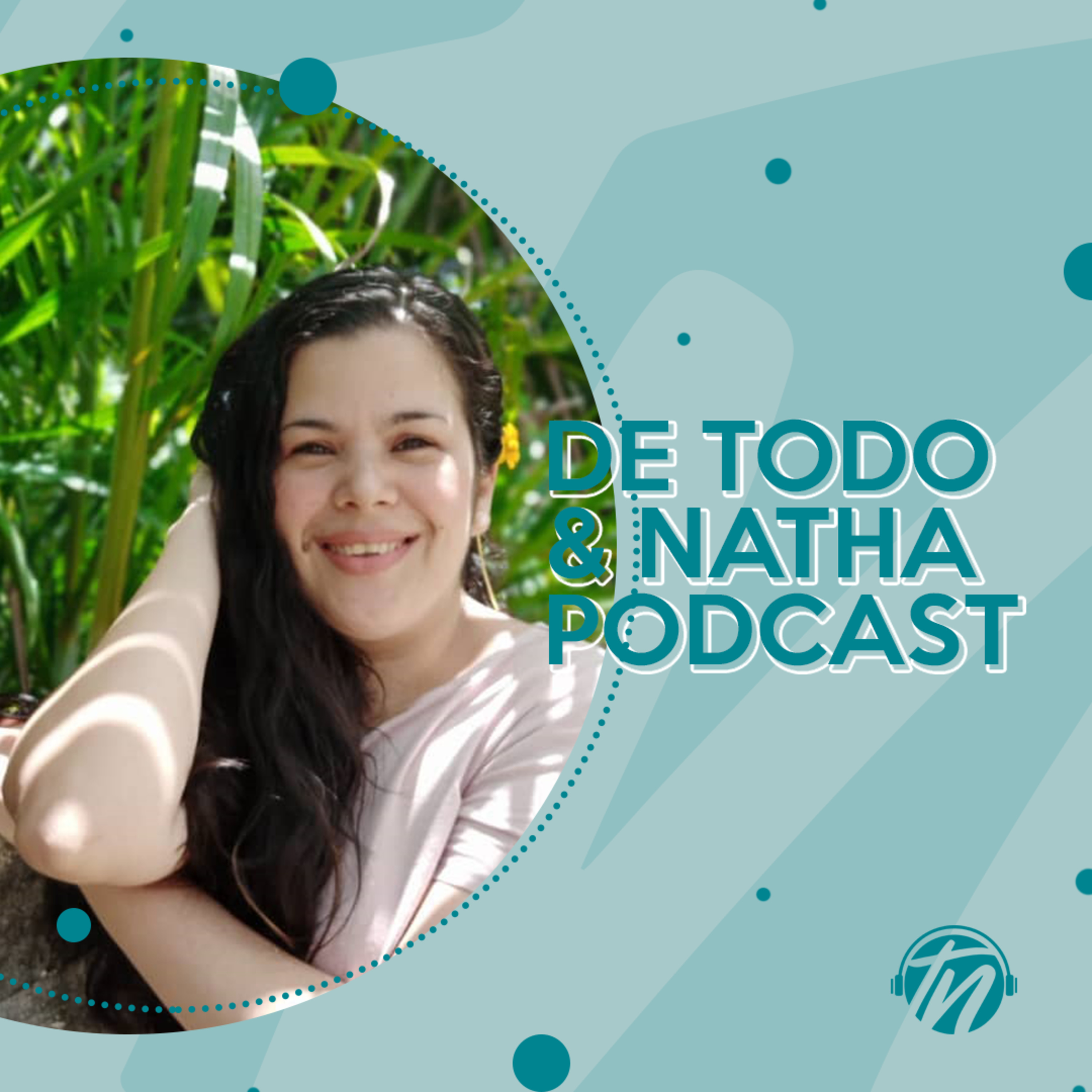 De todo y Natha podcast
