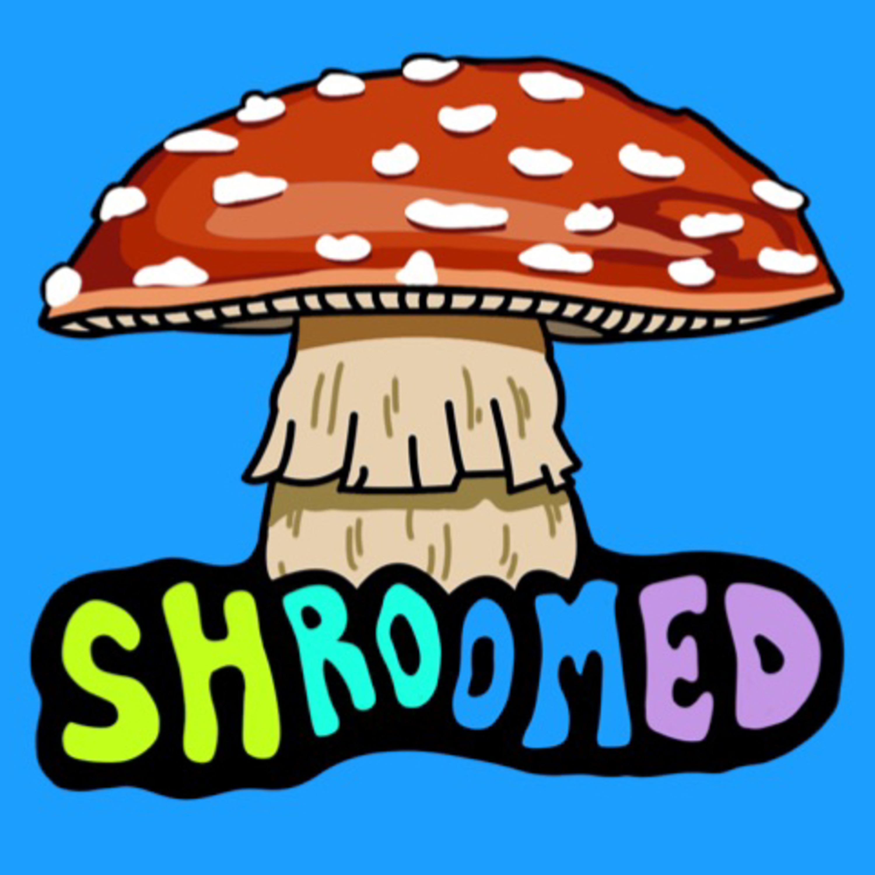 Shroomed - Mushroom Podcast | Breaking the Stigma around Mushrooms and Psychedelics Mushroom Culture