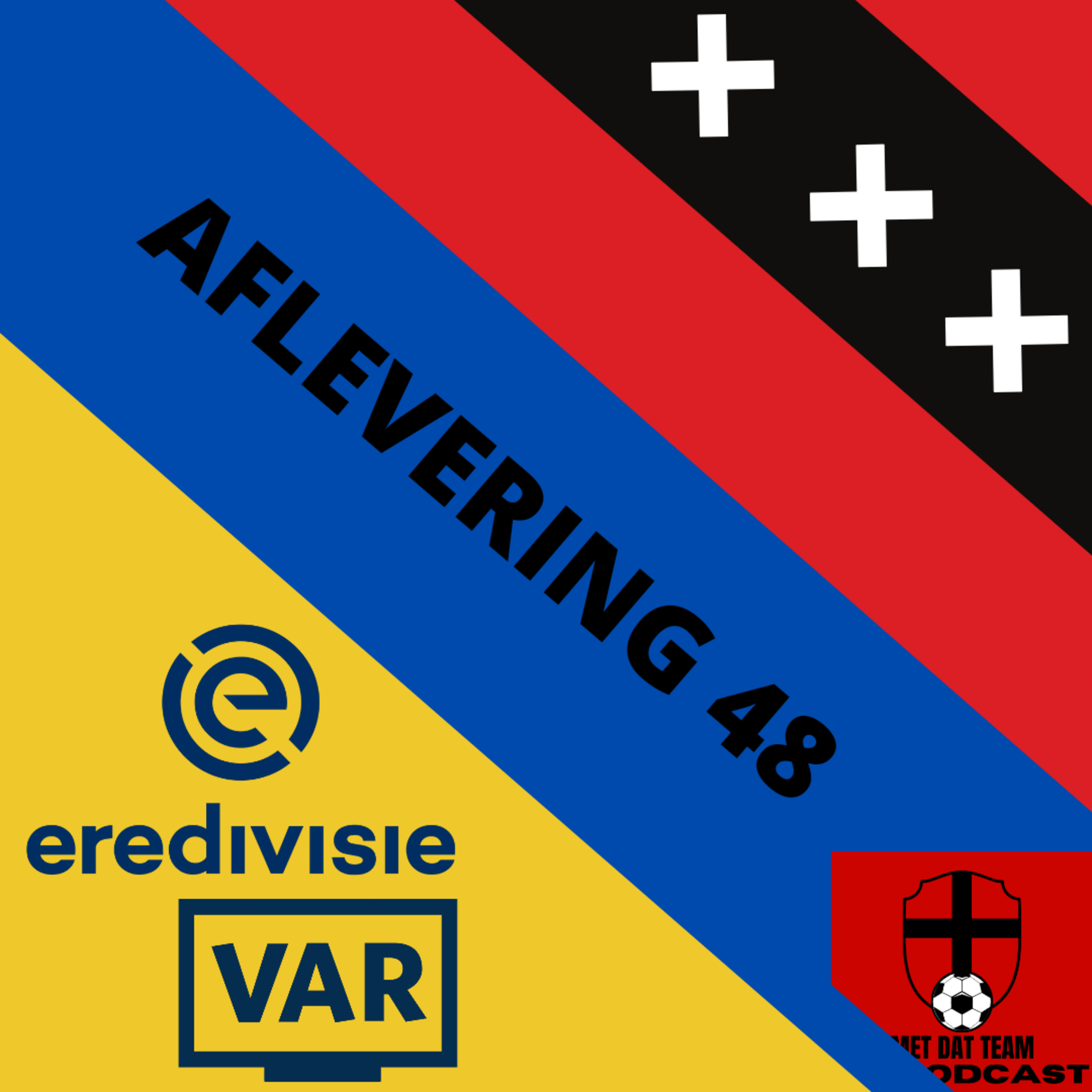 Met Dat Team De Podcast
