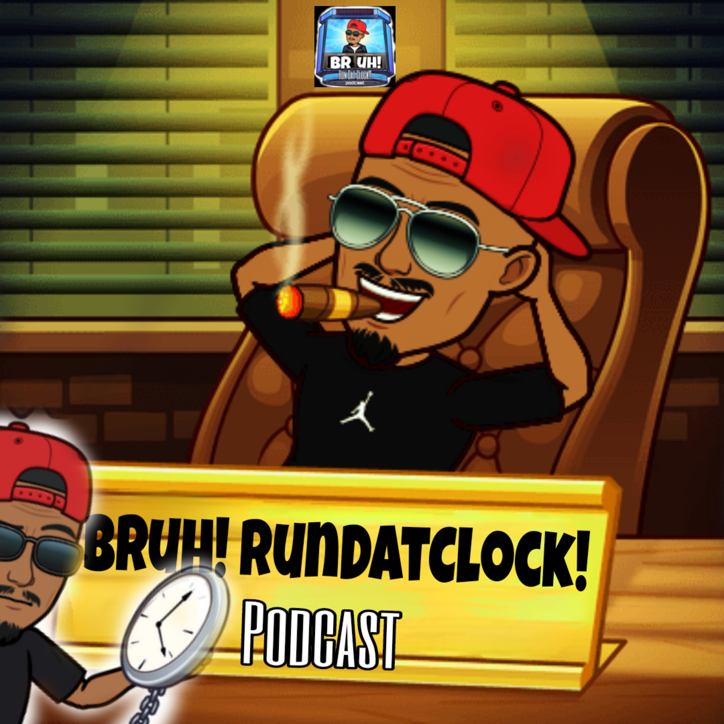 BRUH! RUN DAT CLOCK!