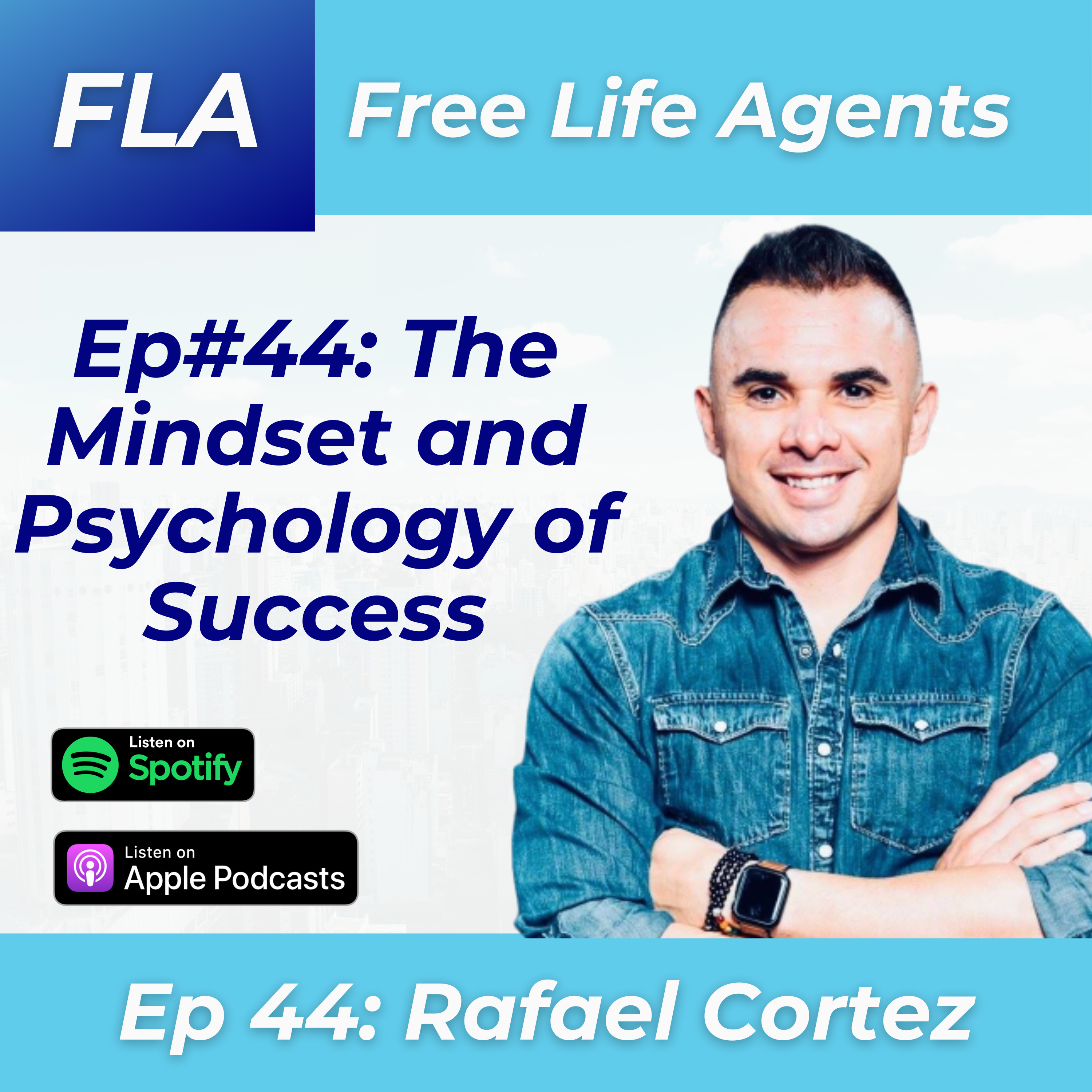cover of episode FLA #44 Rafael Cortez -Psychology of Success in Business - How to Develop an Entrepreneur Mindset
