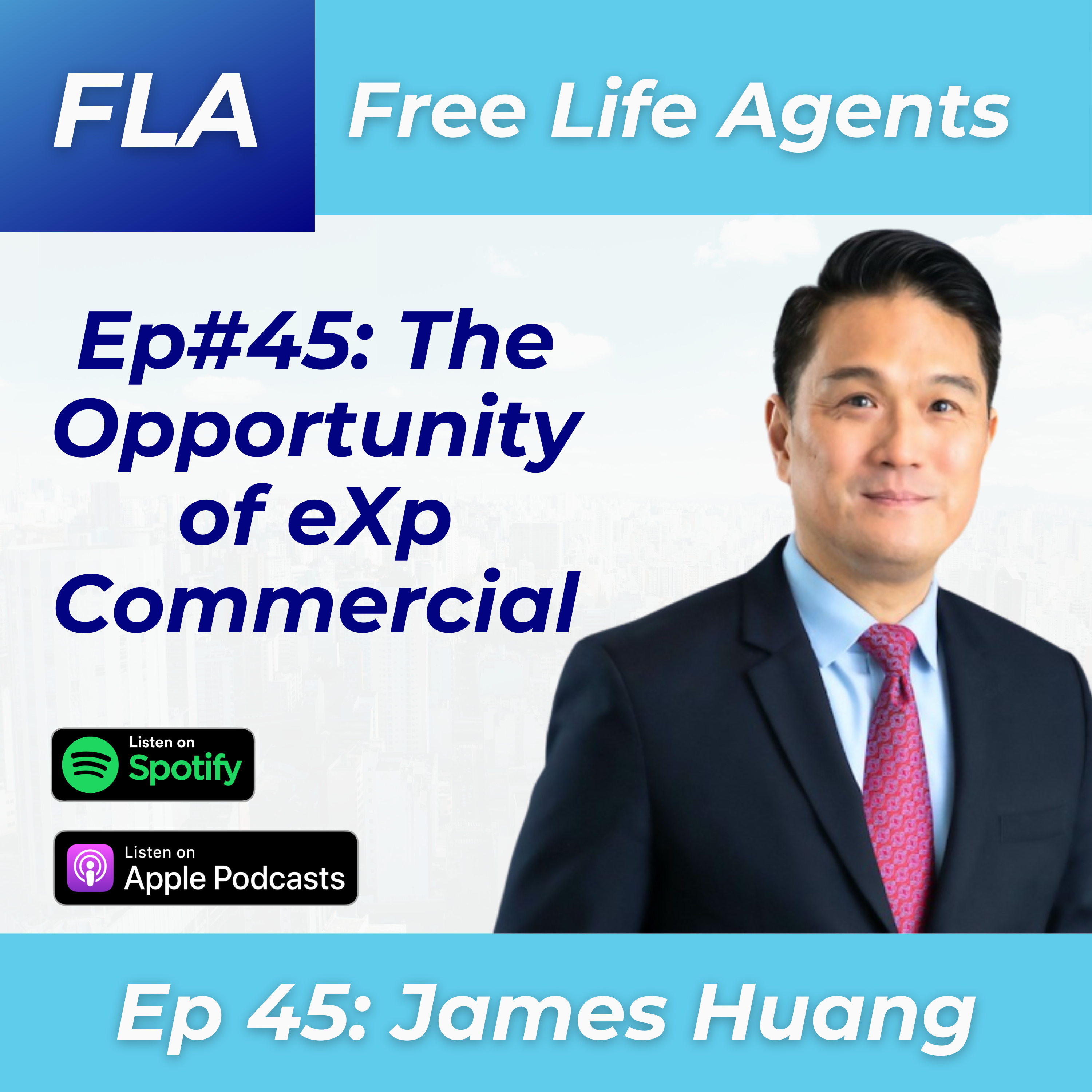 cover of episode #45 James Huang - eXp Commercial - Best Commercial Real Estate Brokerage to Join in 2023