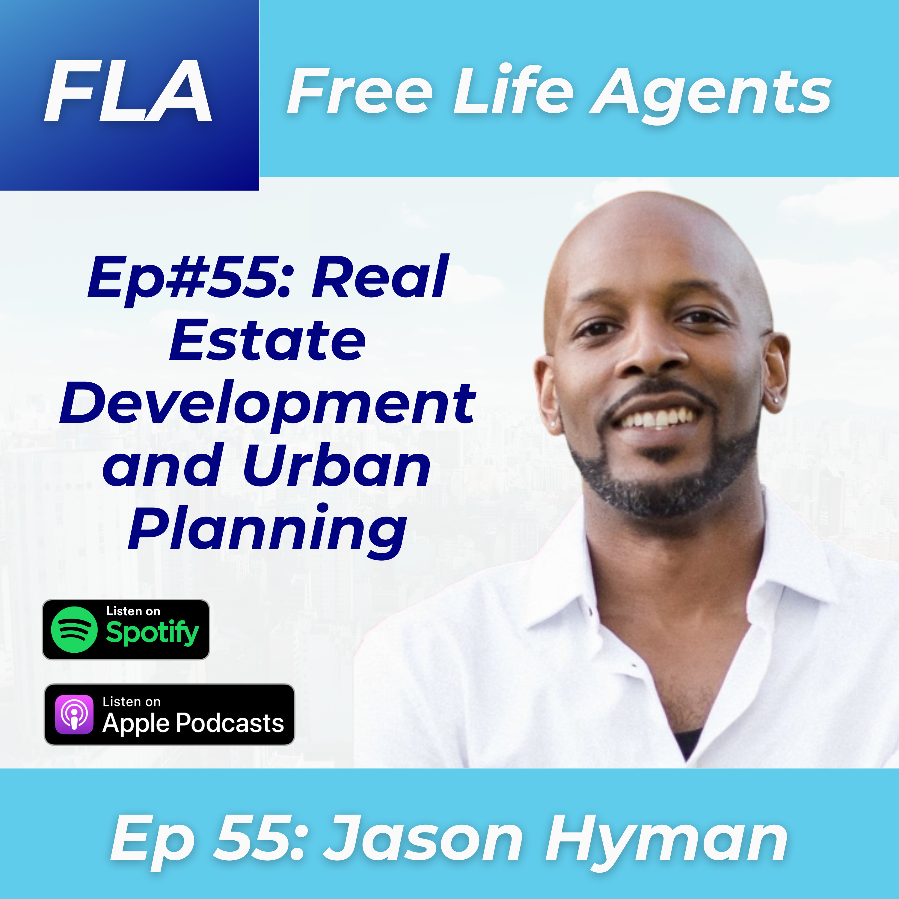 cover of episode FLA #55 Jason Hyman - How to Become a Real Estate Developer As An Agent - Real Estate Development and Urban Planning 