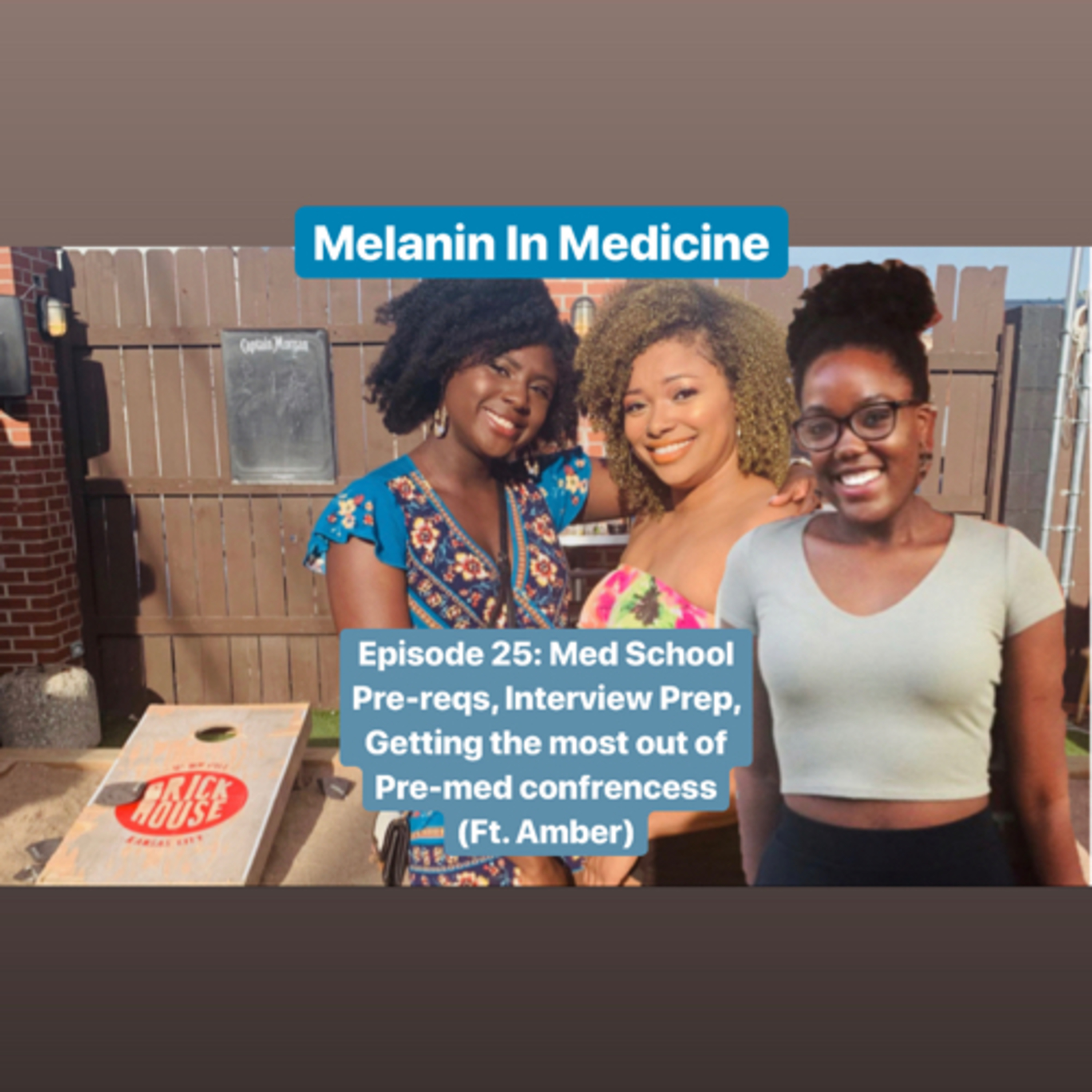 Episode 25: Med School Pre-reqs, Interview Prep, Networking at Pre-Med Conferences (Amber)
