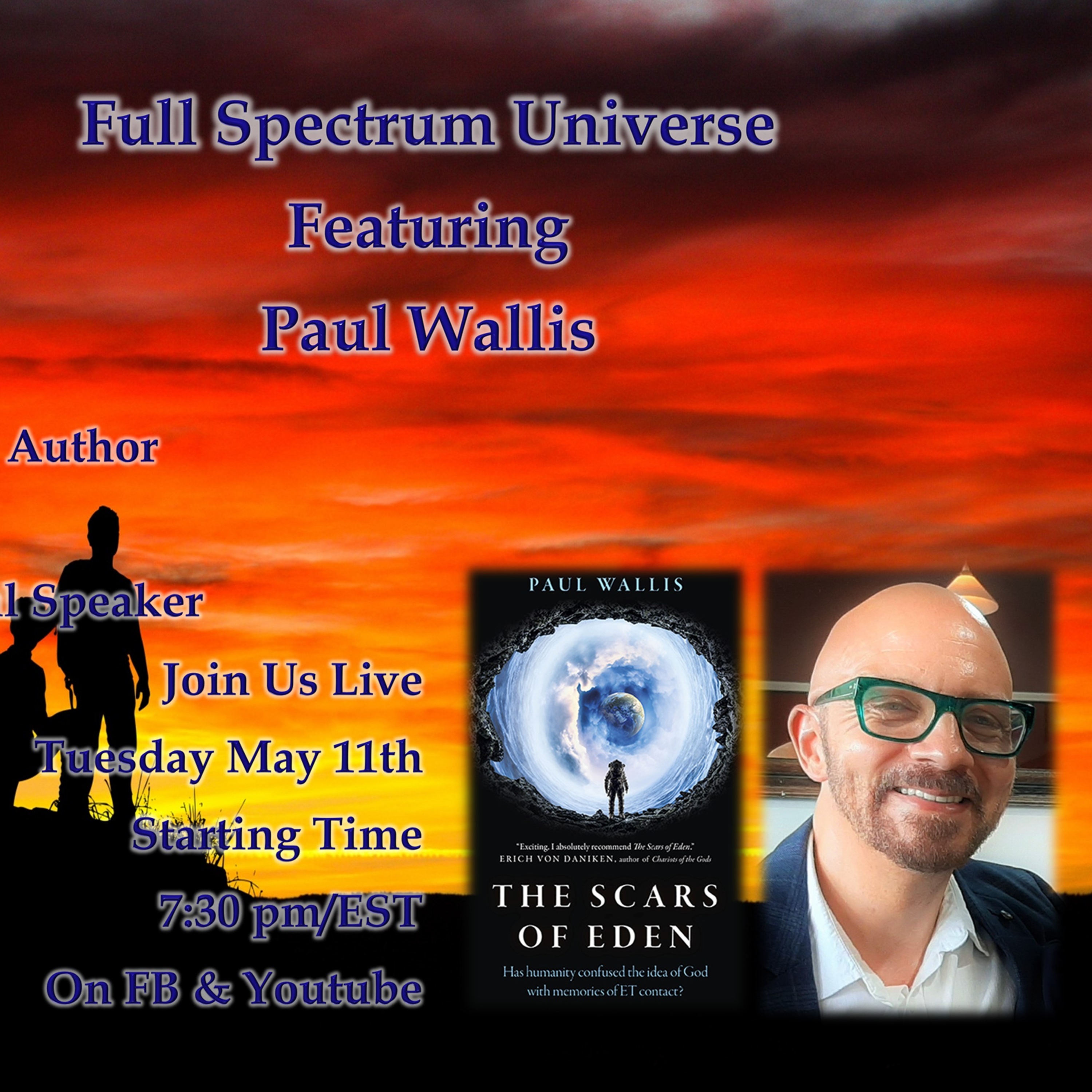 Paul Wallis - Scars Of Eden - Episode # 38 - Full Spectrum Universe