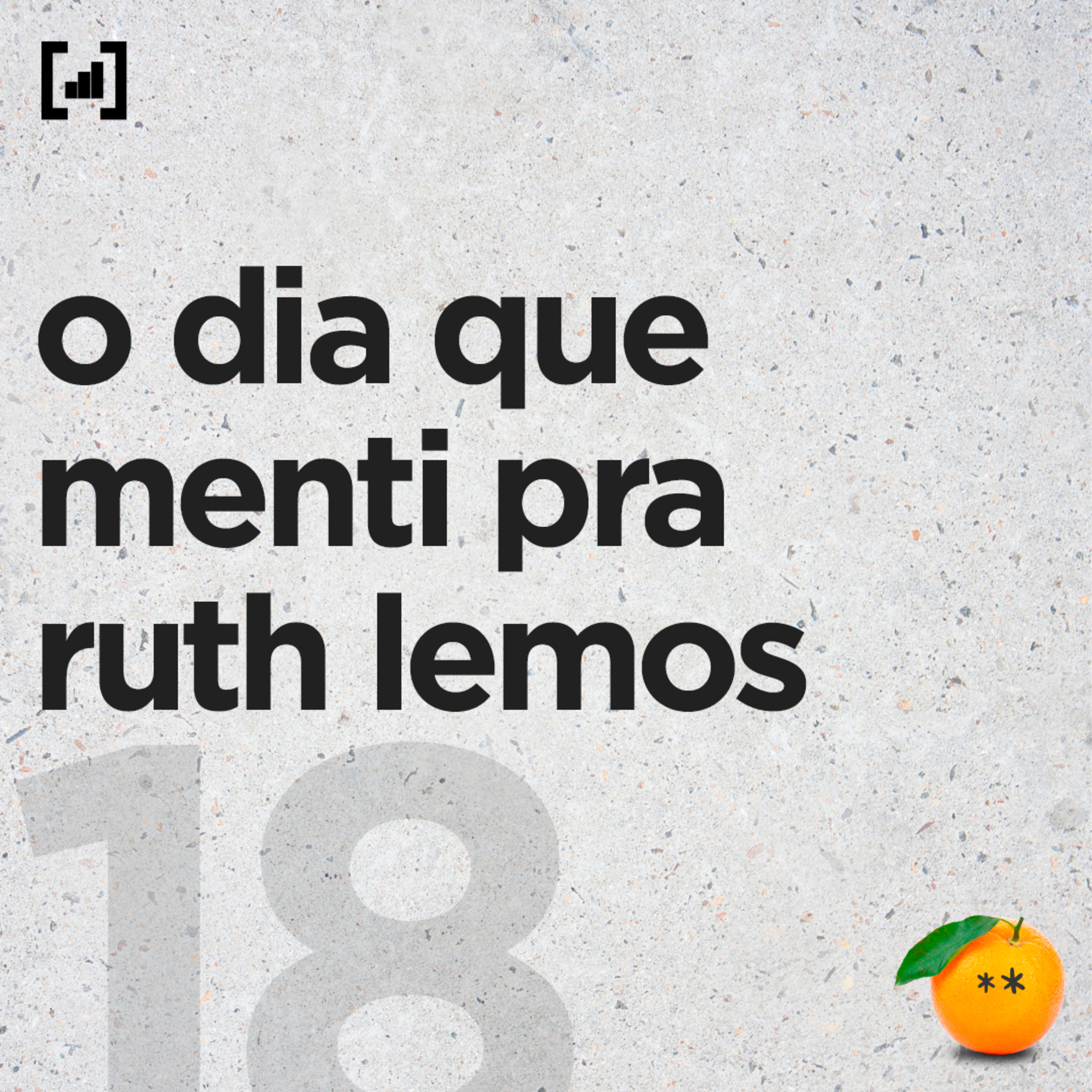 #18 - o dia que menti pra ruth lemos episode artwork