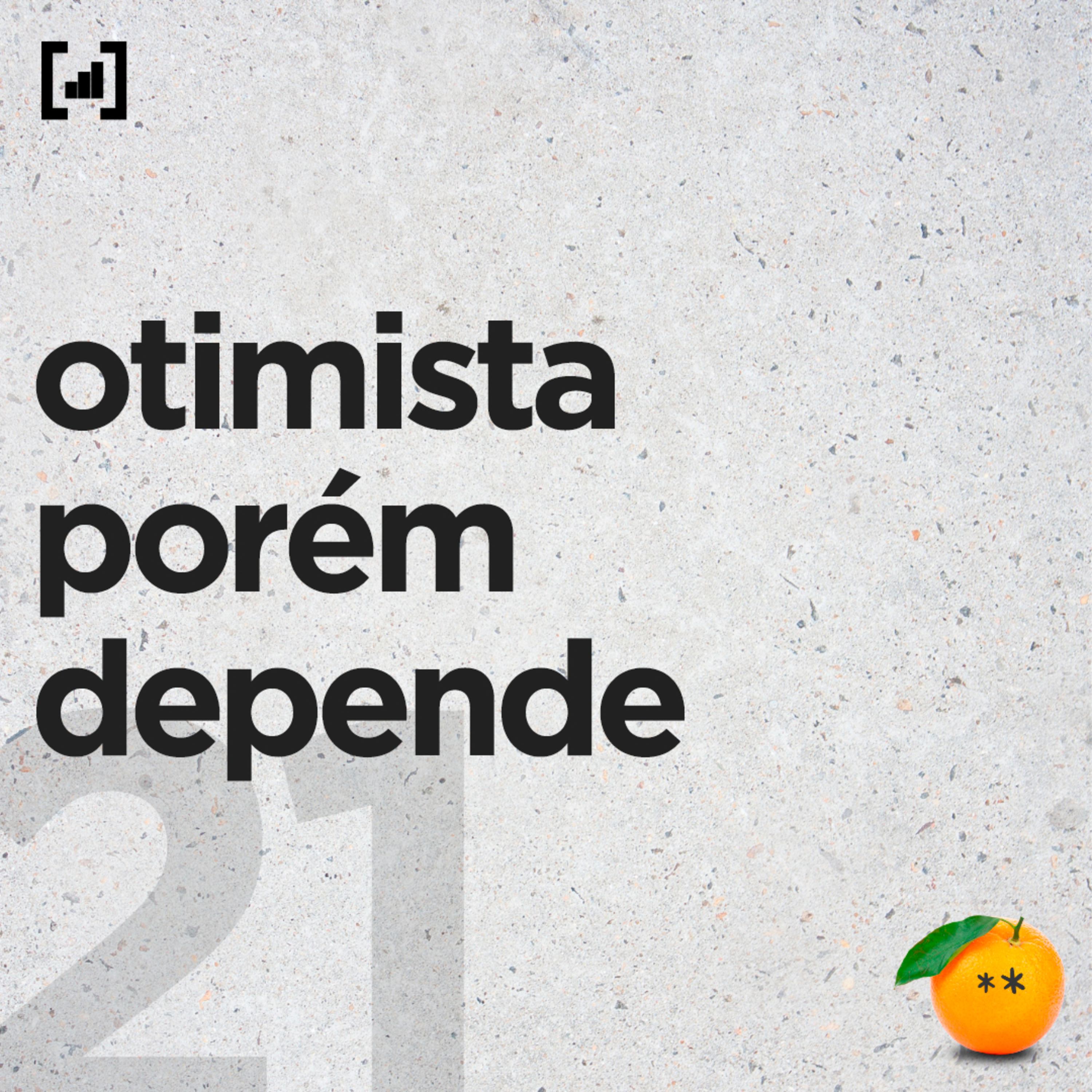 #21 - otimista porém depende episode artwork