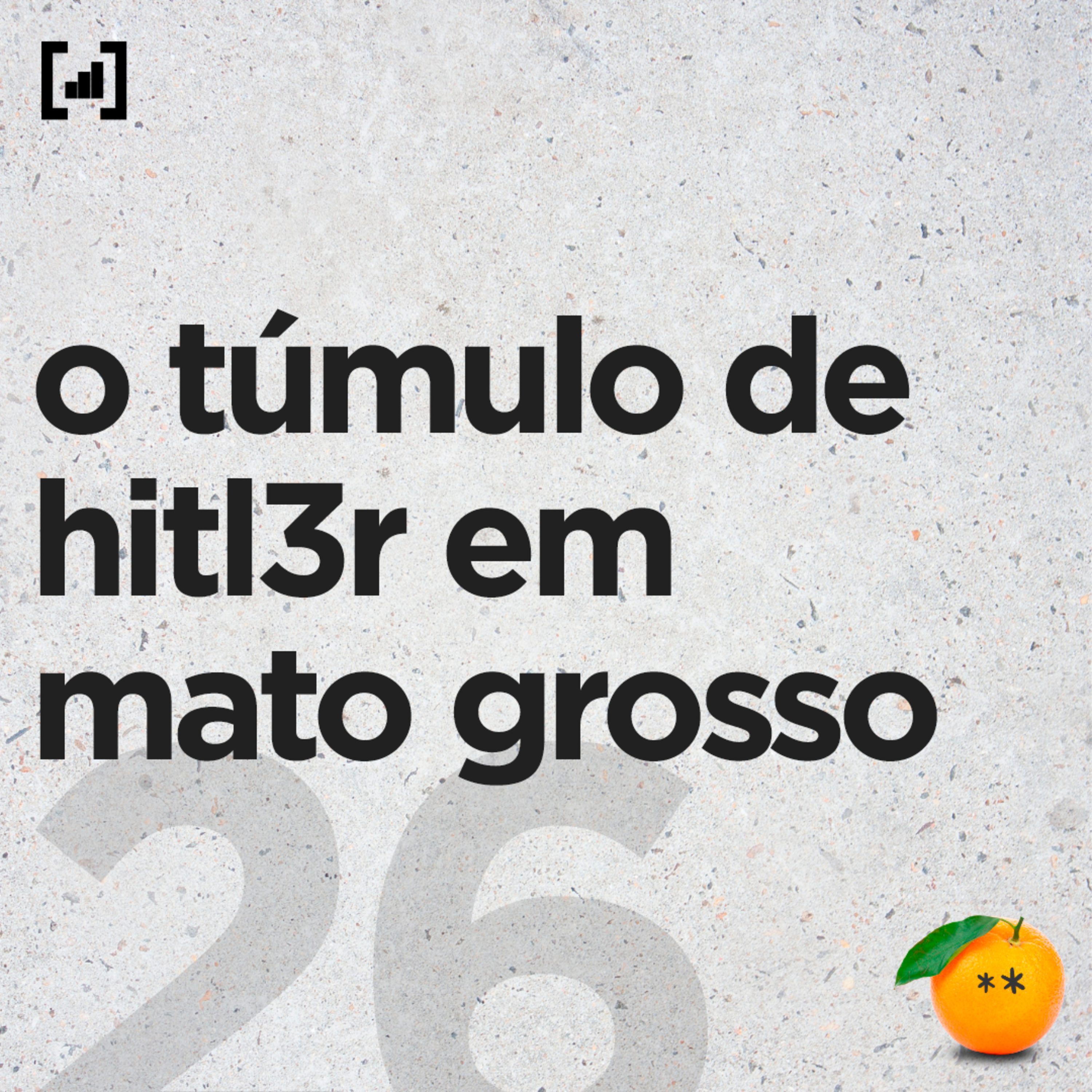 #26 - o túmulo de hitl3r em mato grosso episode artwork