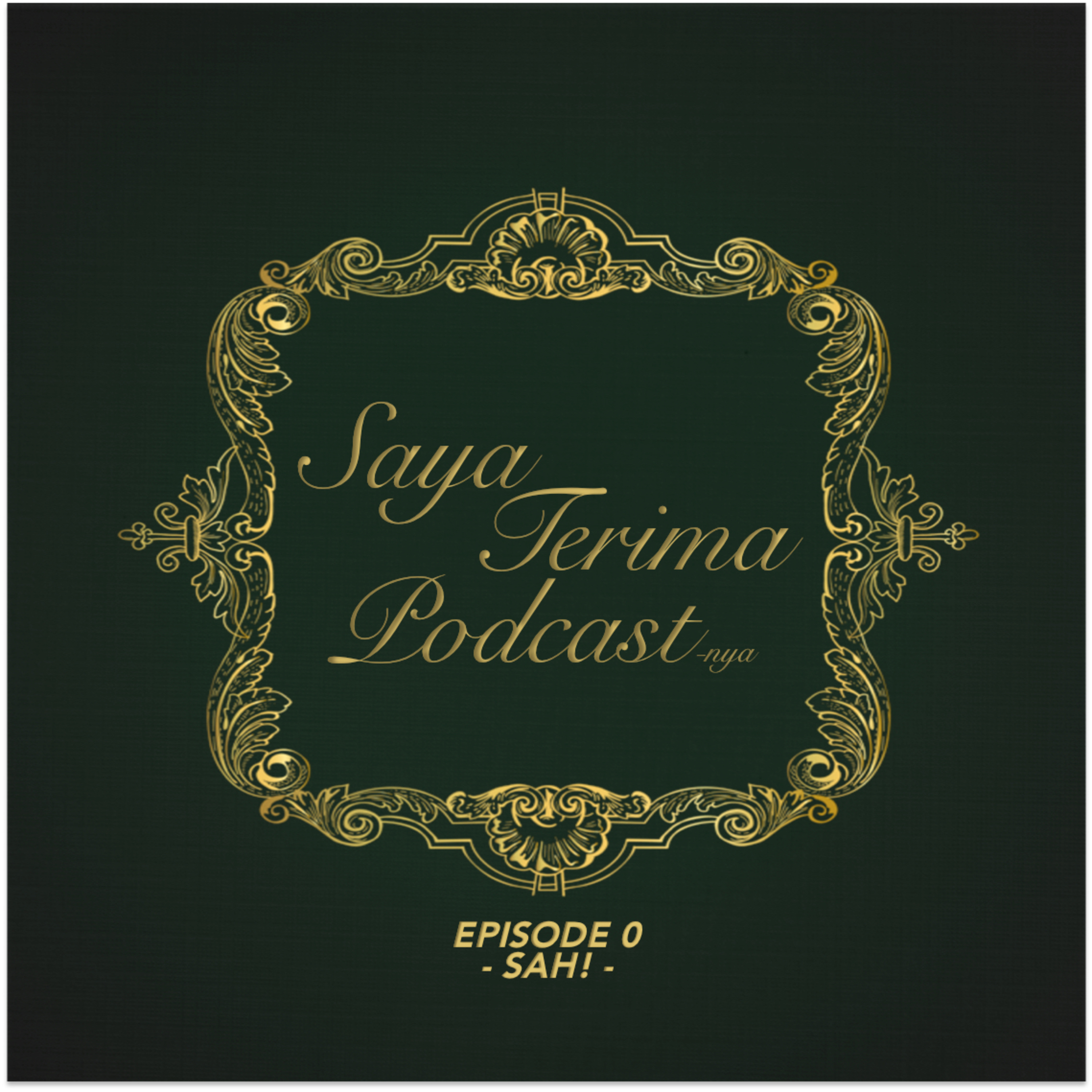 Saya Terima Podcast-nya