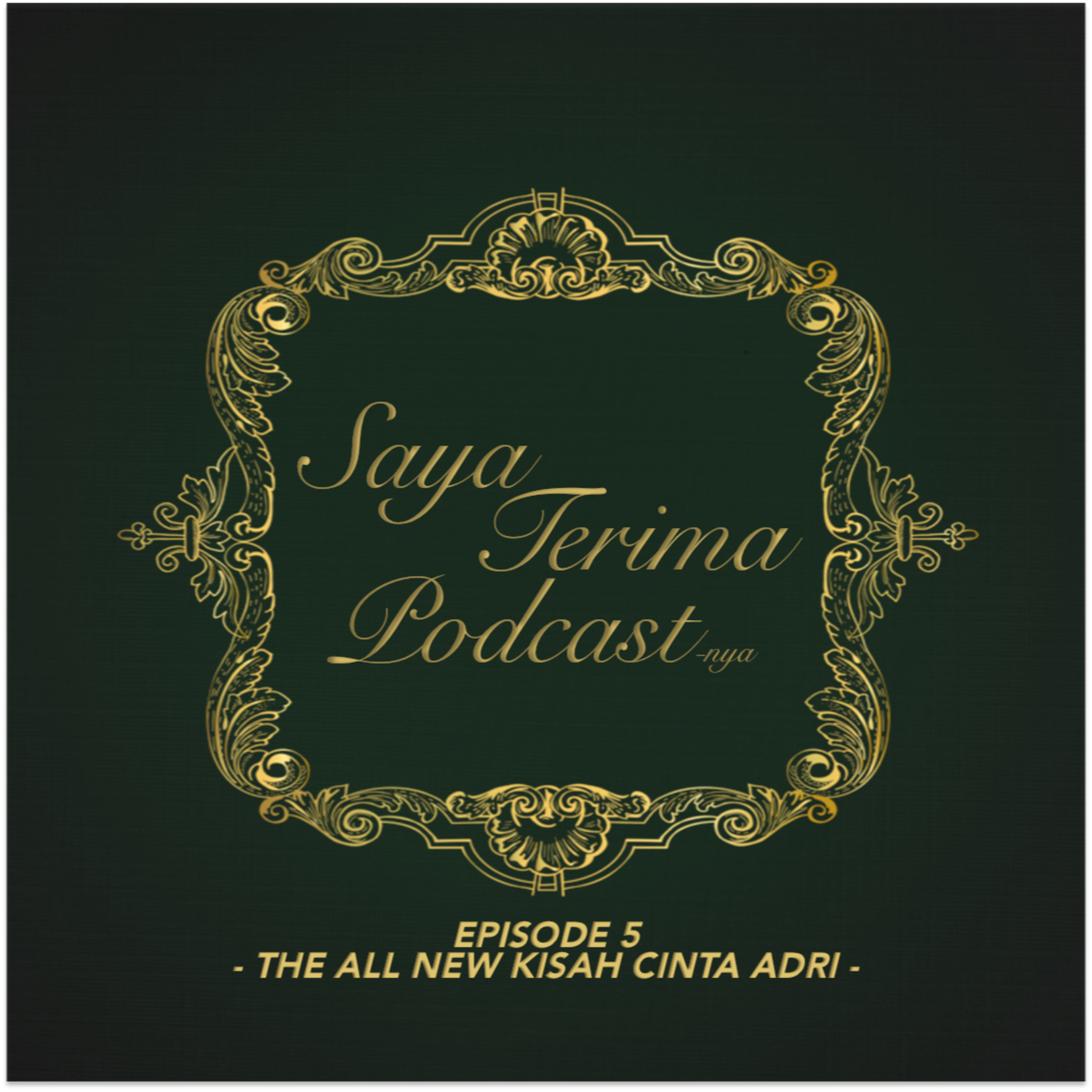 Ep.5 - The All-New Kisah Cinta Adri