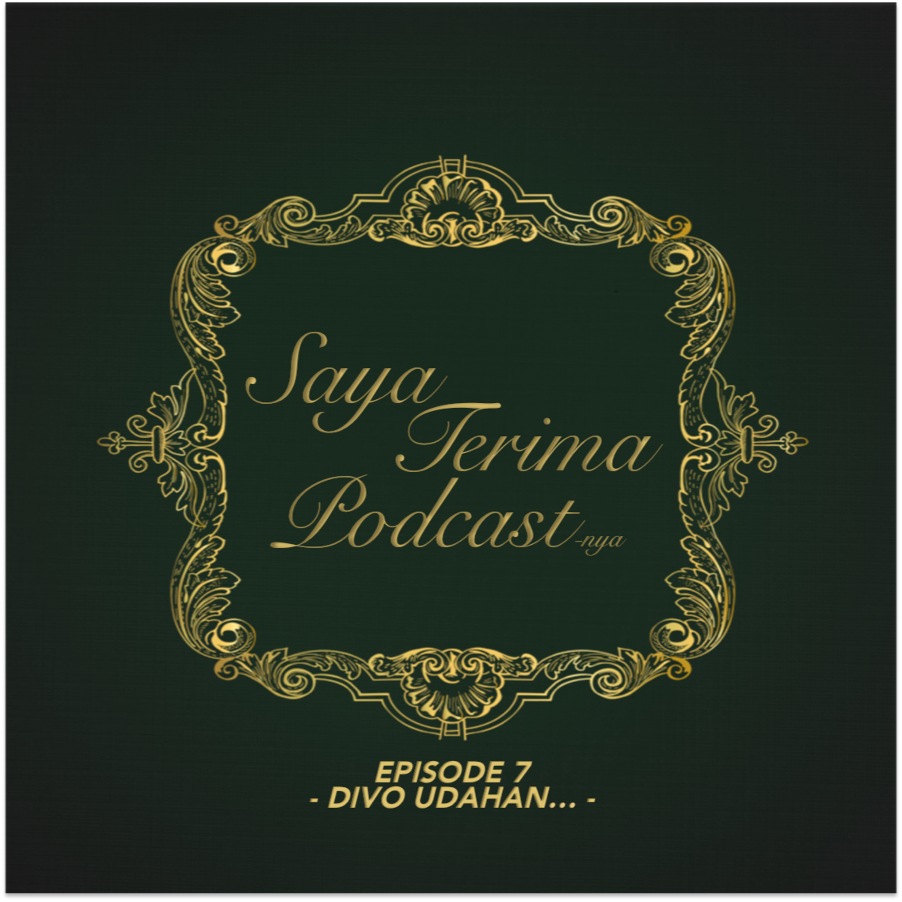 Ep.7 - Divo Udahan...