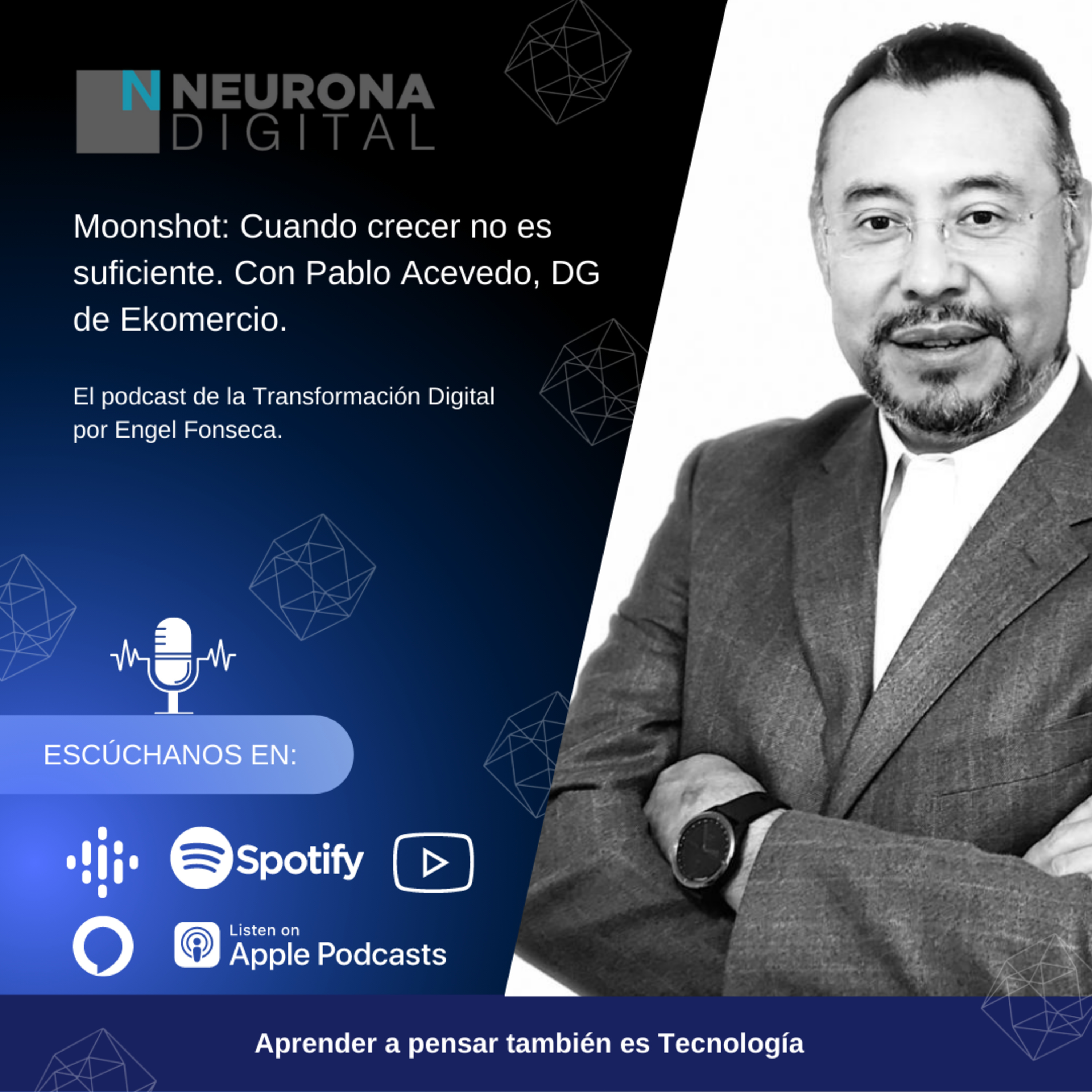Neurona Digital, the podcast for Digital Transformation
